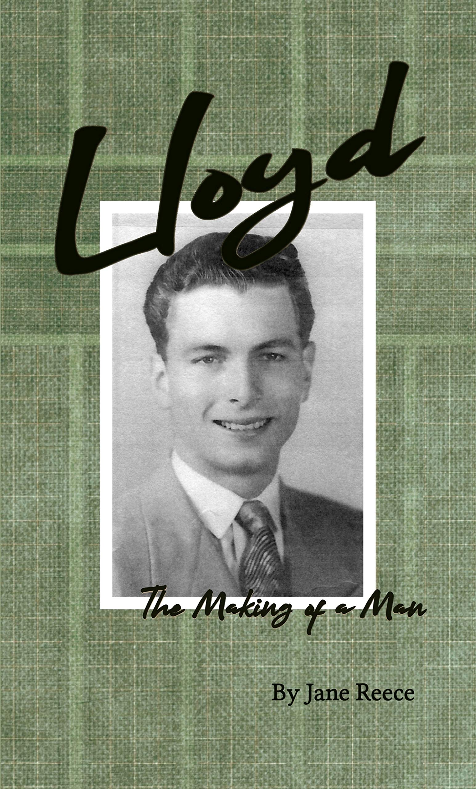Lloyd: The Making of a Man (Jane and Lloyd's Love Story Book 2)