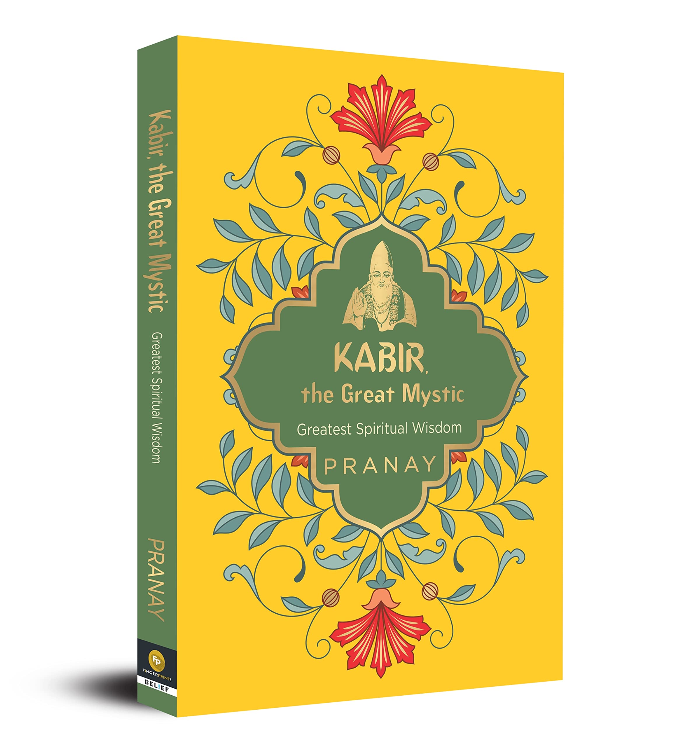 Kabir, the Great Mystic - Greatest Spiritual Wisdom