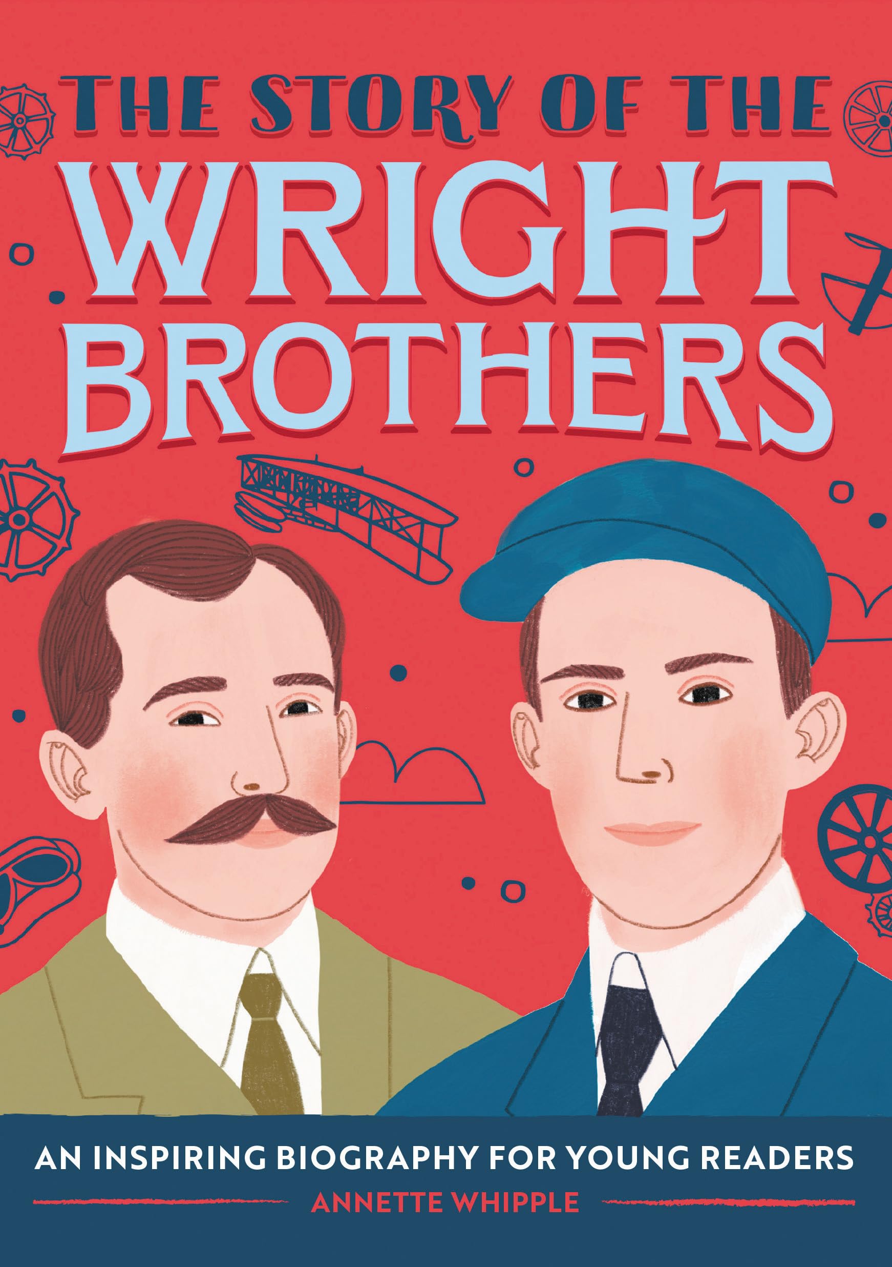 Rockridge Press The Story of the Wright Brothers: A Biography Book for New Readers