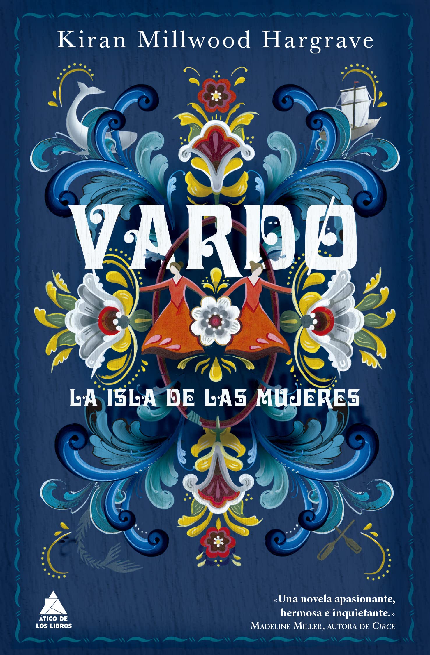 Vardo. La Isla de Las Mujeres: La Isla De Las Mujeres/ the Real Women of the Vardø (Ático Bolsillo)