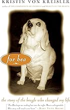 For Bea: The Story of the Beagle Who Changed My Life