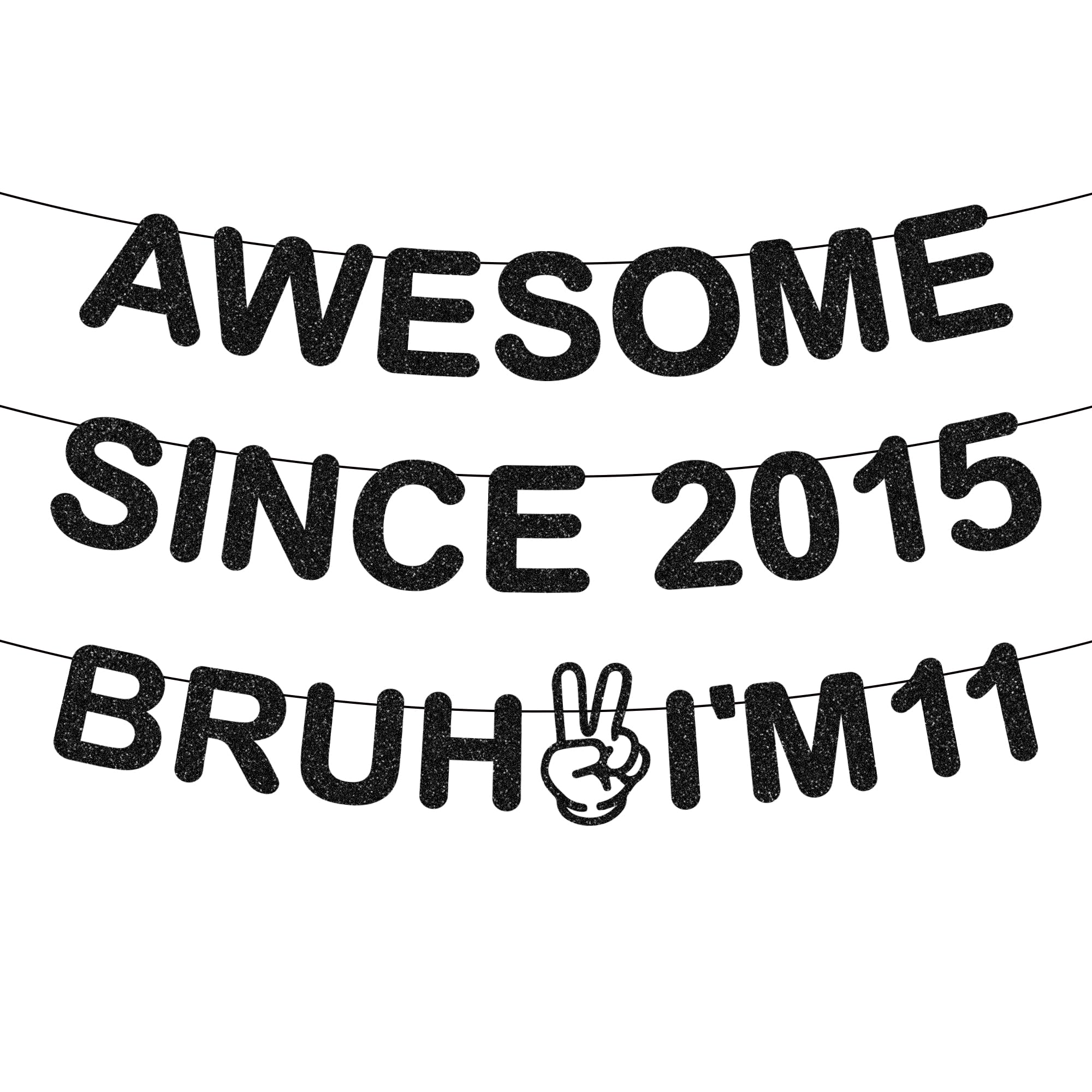 11th Birthday Party Decorations Banners - 3 Pcs Bruh I'M 11 Banner, String Black Birthday Garland with Sparkling Letters, Black Glitter Awesome Since 2015 Banner for 11 Year Olds Party Supplies