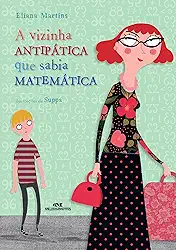 A Vizinha Antipática que Sabia Matemática