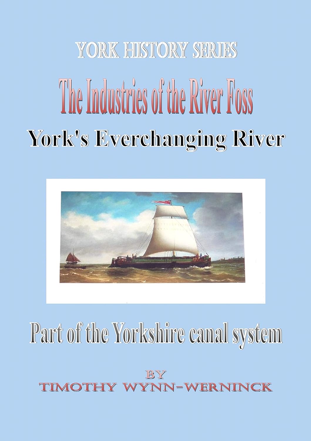 Amazon.com: The Industries of the River Foss eBook : Wynn- Werninck ...