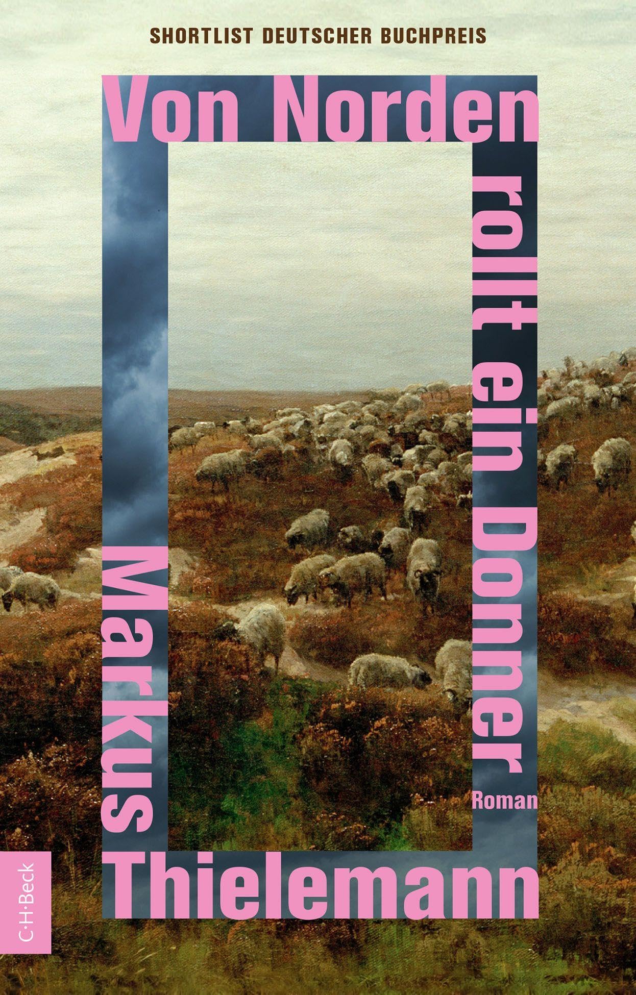 Von Norden rollt ein Donner: Roman. Shortlist Deutscher Buchpreis 2024