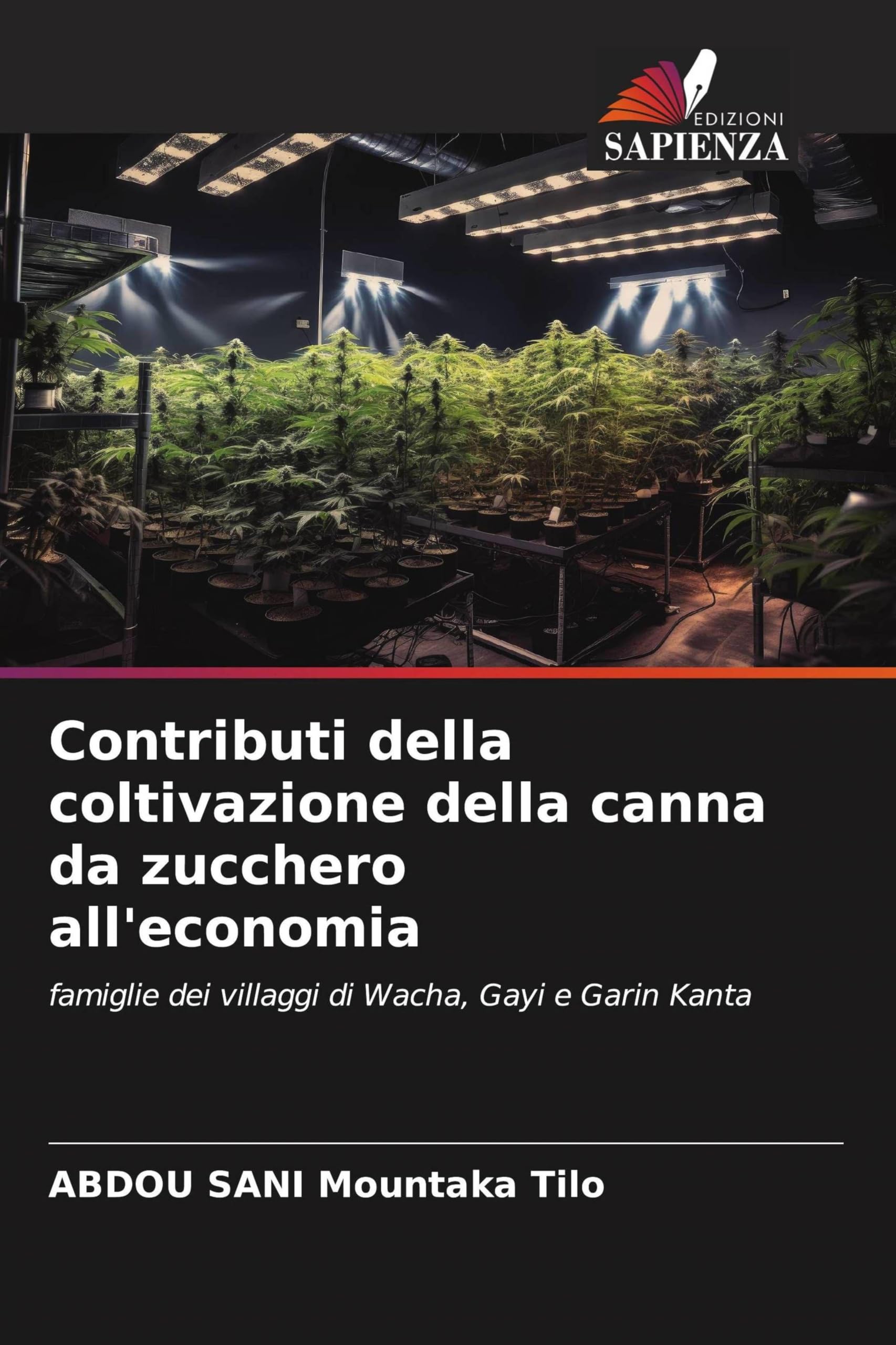 Contributi della coltivazione della canna da zucchero all'economia: famiglie dei villaggi di Wacha, Gayi e Garin Kanta