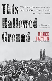 This Hallowed Ground: A History of the Civil War (Vintage Civil War Library)