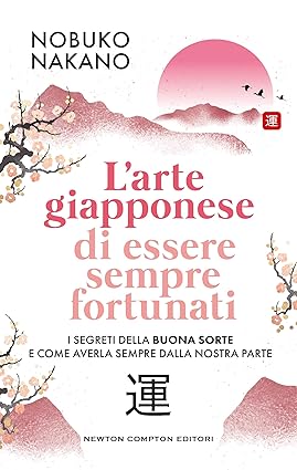 L'arte giapponese di essere sempre fortunati
