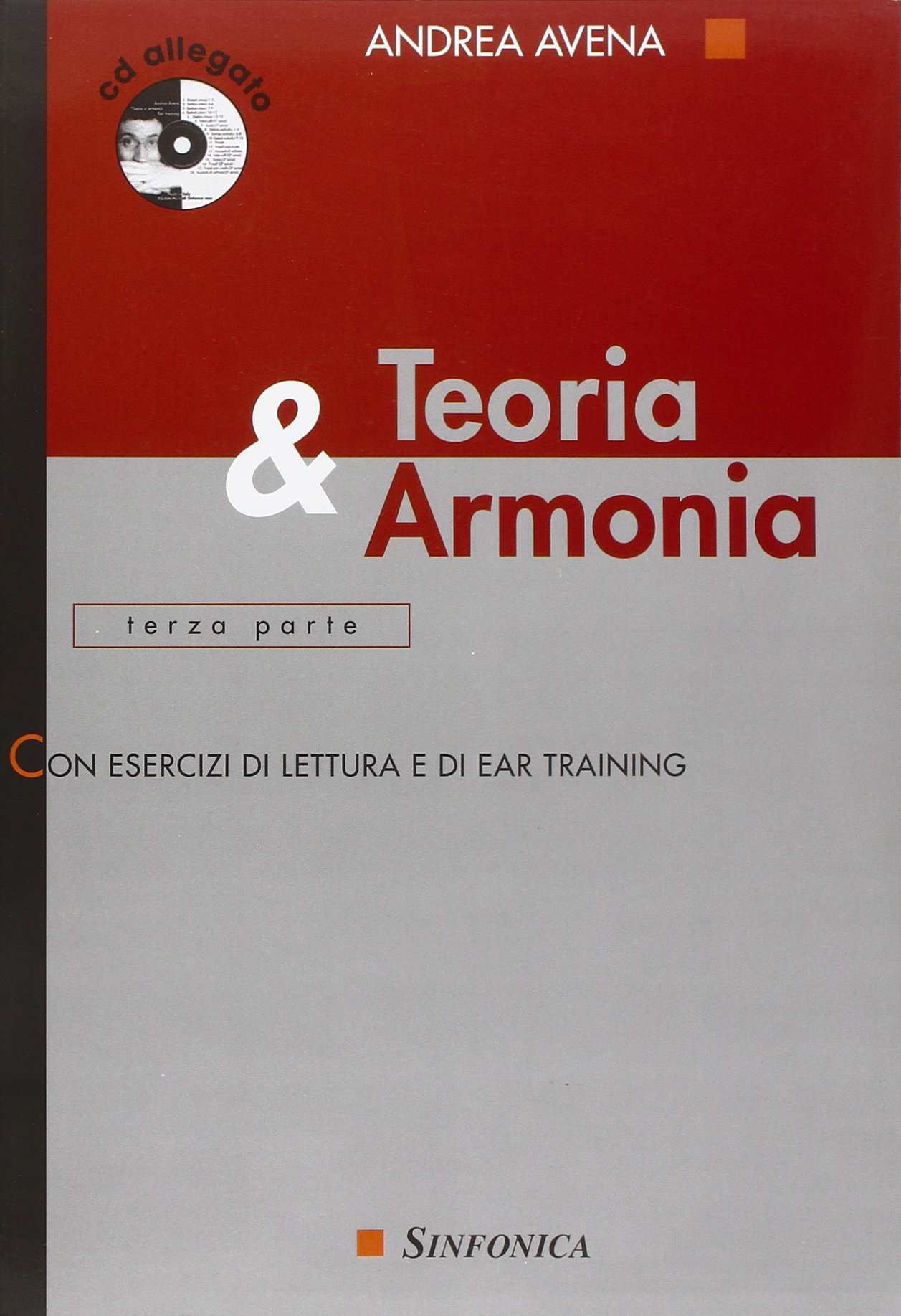 Andrea Avena Teoria e Armonia Volume 3 | Esercizi di Lettura, Ear Training e Armonizzazione | Tonalità Minore e Modulazioni | Libro Musicale con CD Audio | Risorsa per Studenti e Insegnanti di Musica