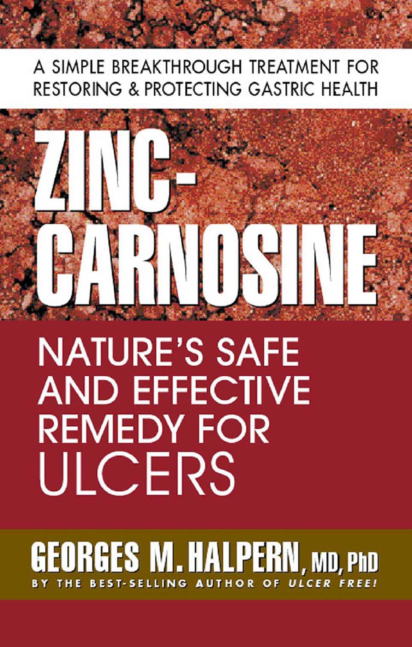 Zinc-Carnosine: Nature's Safe and Effective Remedy for Ulcers