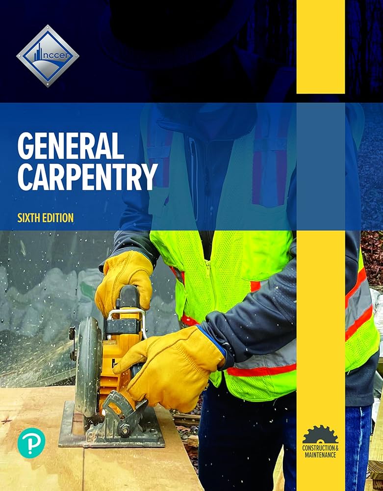 General Carpentry: NCCER: 9780137699971: Amazon.com: Books