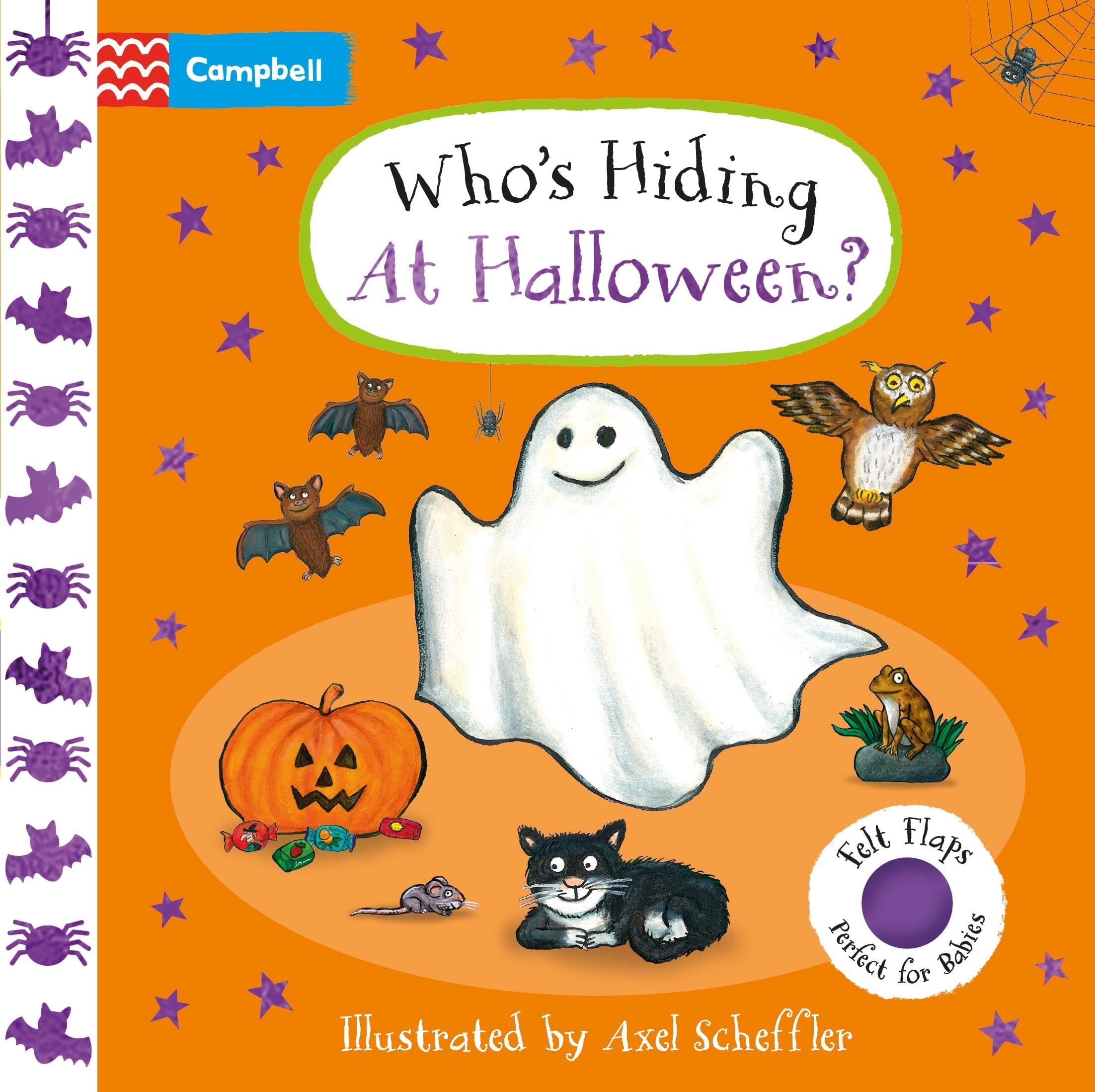 Who's Hiding At Halloween?: A spooky soft flaps book - perfect for sharing with babies at Halloween!: 24 (Campbell Axel Scheffler, 24)