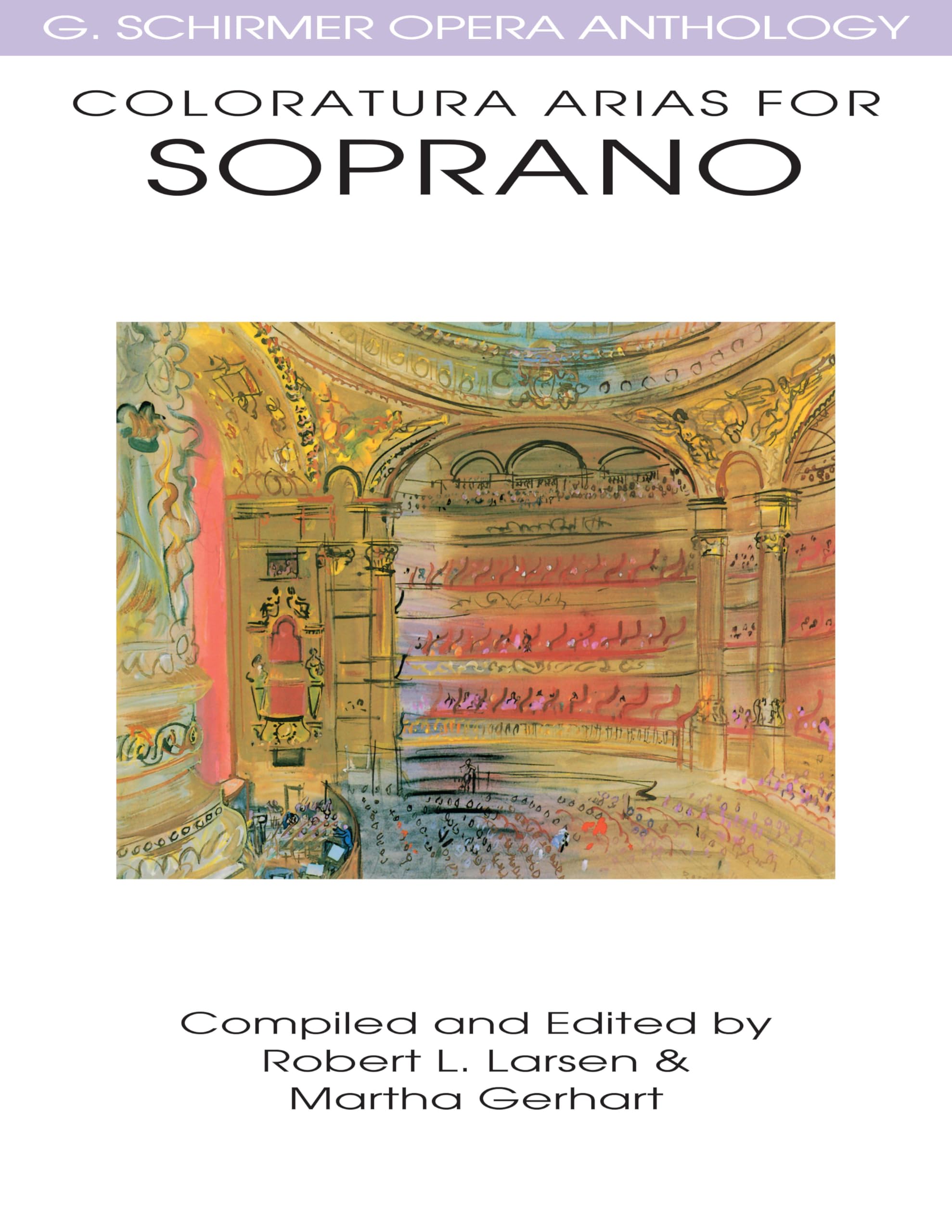 Coloratura Arias for Soprano: G. Schirmer Opera Anthology Series
