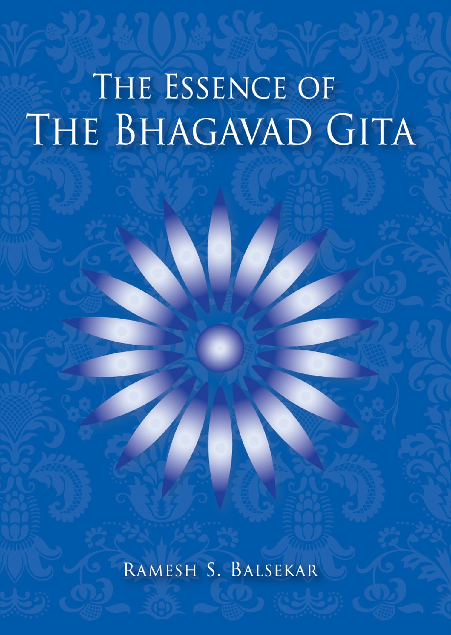 The Essence of the Bhagavad Gita