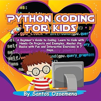 Amazon.com: Python Coding for Kids: A Beginner’s Guide to Coding. Learn ...