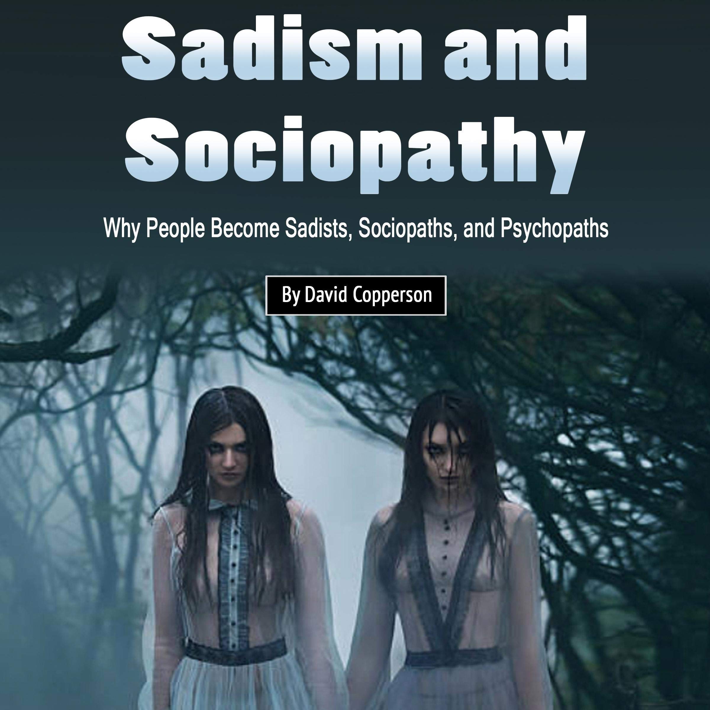 Sadism and Sociopathy