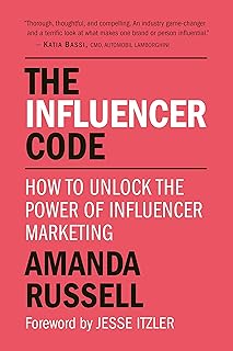 The Influencer Code: How to Unlock the Power of Influencer Marketing (English Edition)