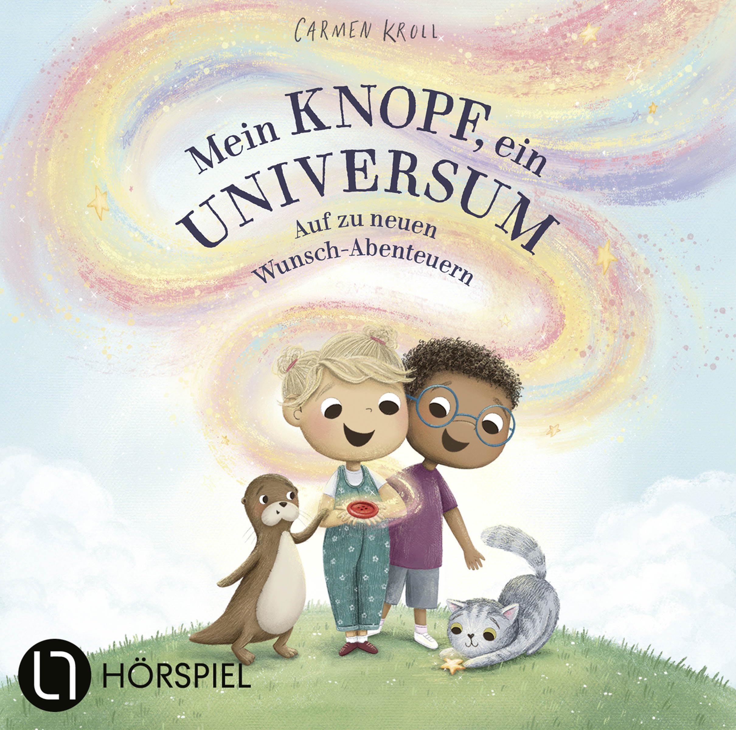 Mein Knopf, ein Universum: Auf zu neuen Wunsch-Abenteuern: von Carmushka. Hörspiel.