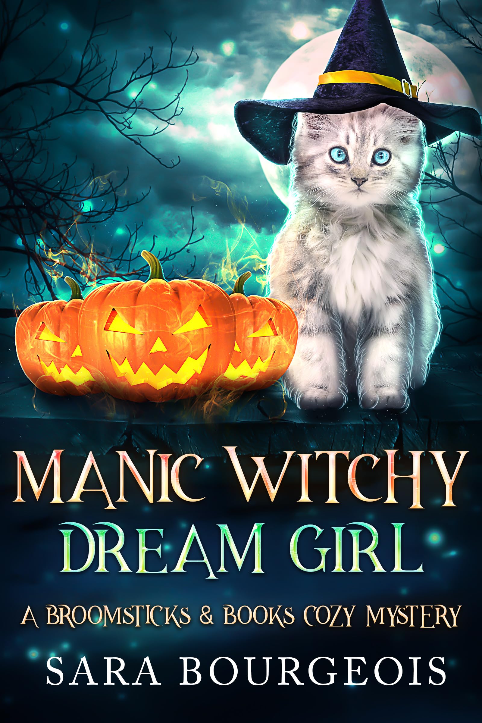 Manic Witchy Dream Girl (A Broomsticks & Books Cozy Mystery Book 7)