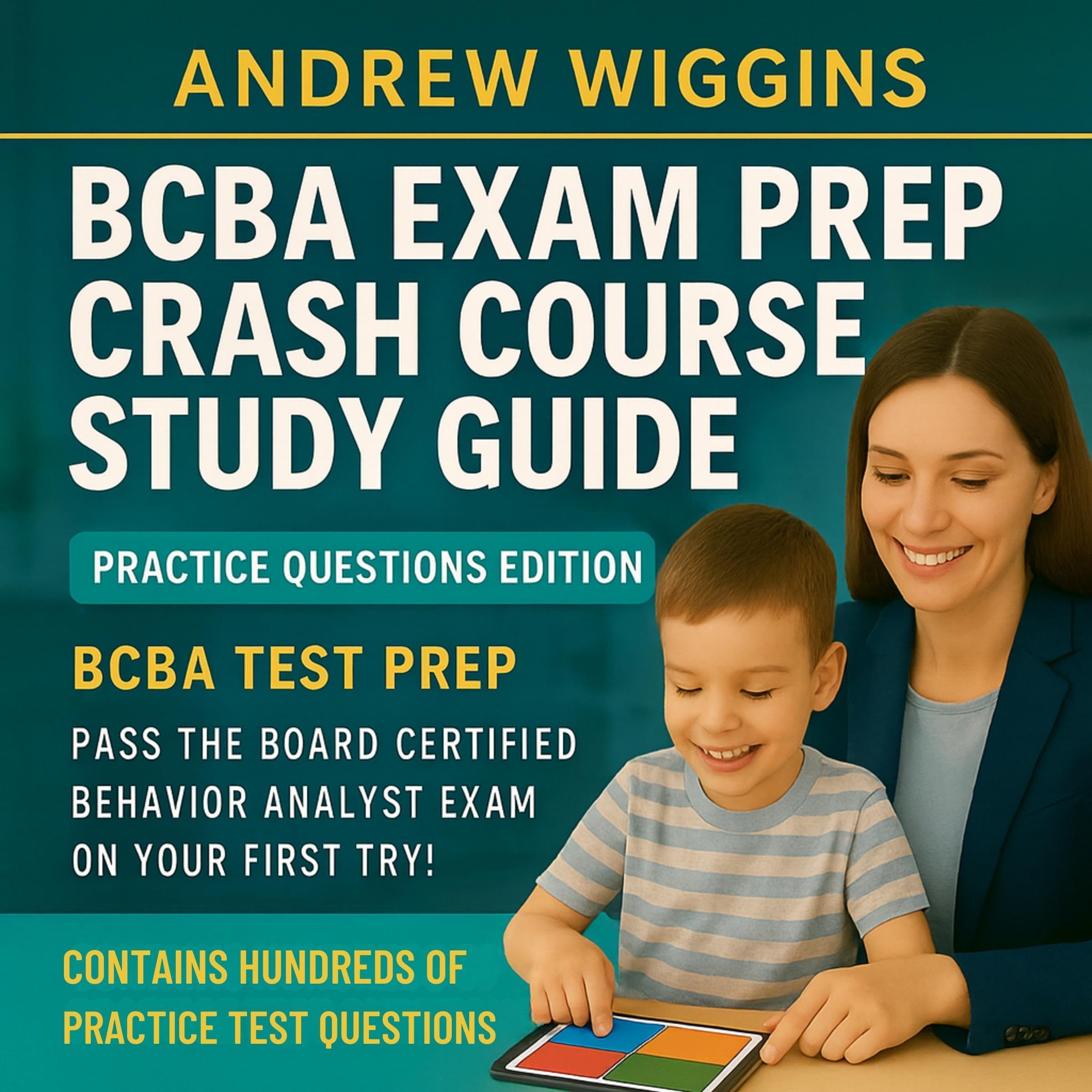 BCBA Exam Prep Crash Course Study Guide - BCBA Test Prep - Practice Questions Edition