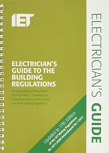 Electrician's Guide to the Building Regulations - The Institution of Engineering and Technology