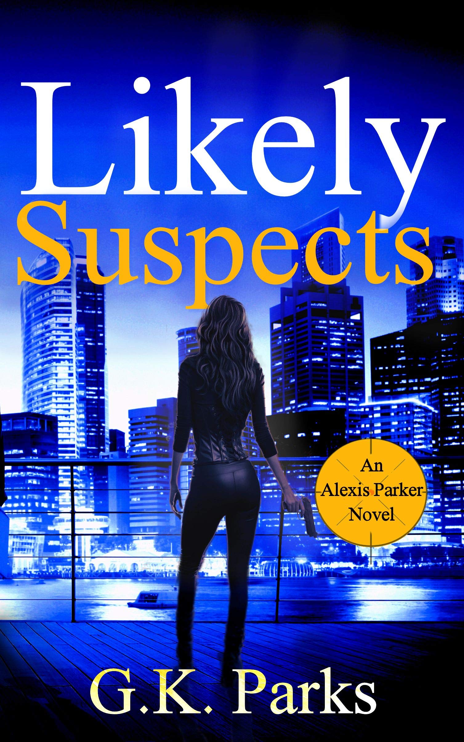 Likely Suspects (Alexis Parker Book 1)
