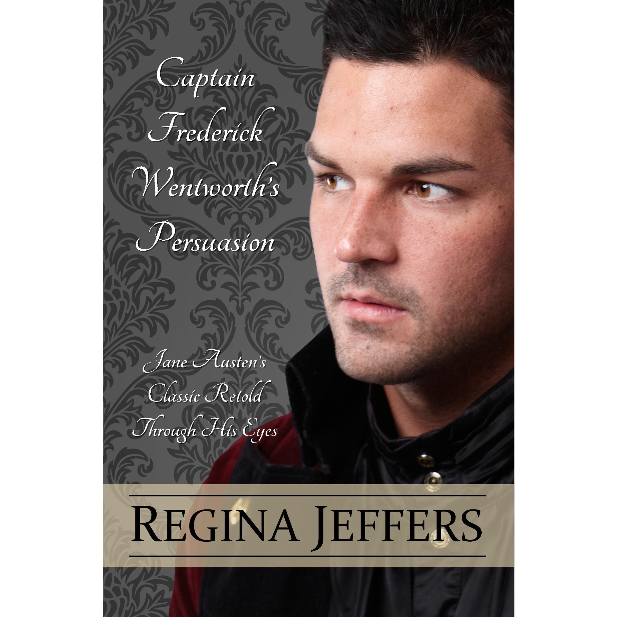 Captain Frederick Wentworth's Persuasion