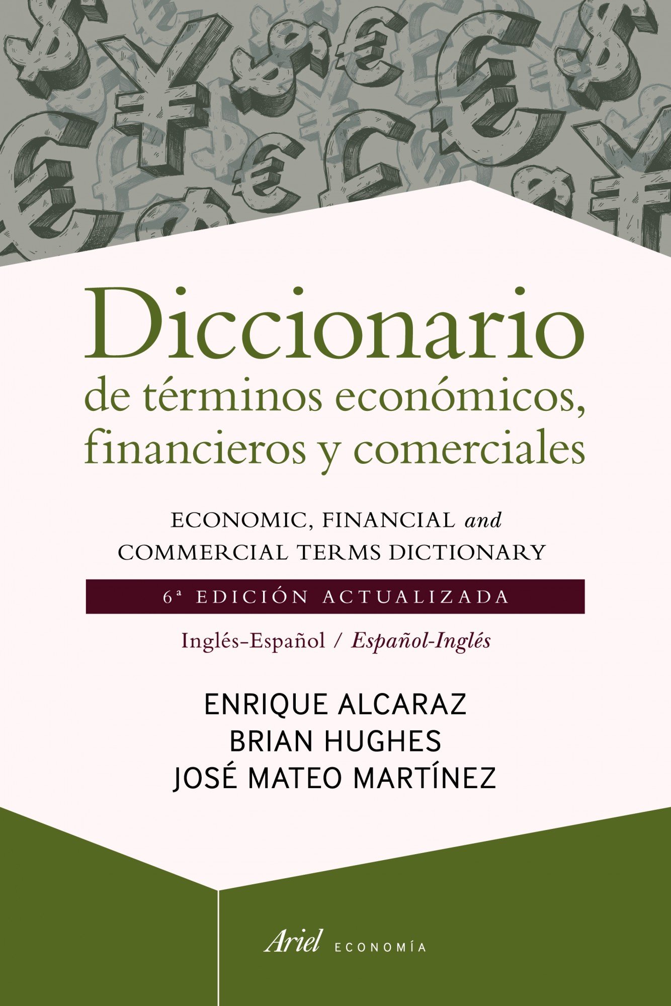 Diccionario de términos económicos, financieros y comerciales: 6ª edición actualizada. Inglés-Español / Spanish-English (Ariel Economía)