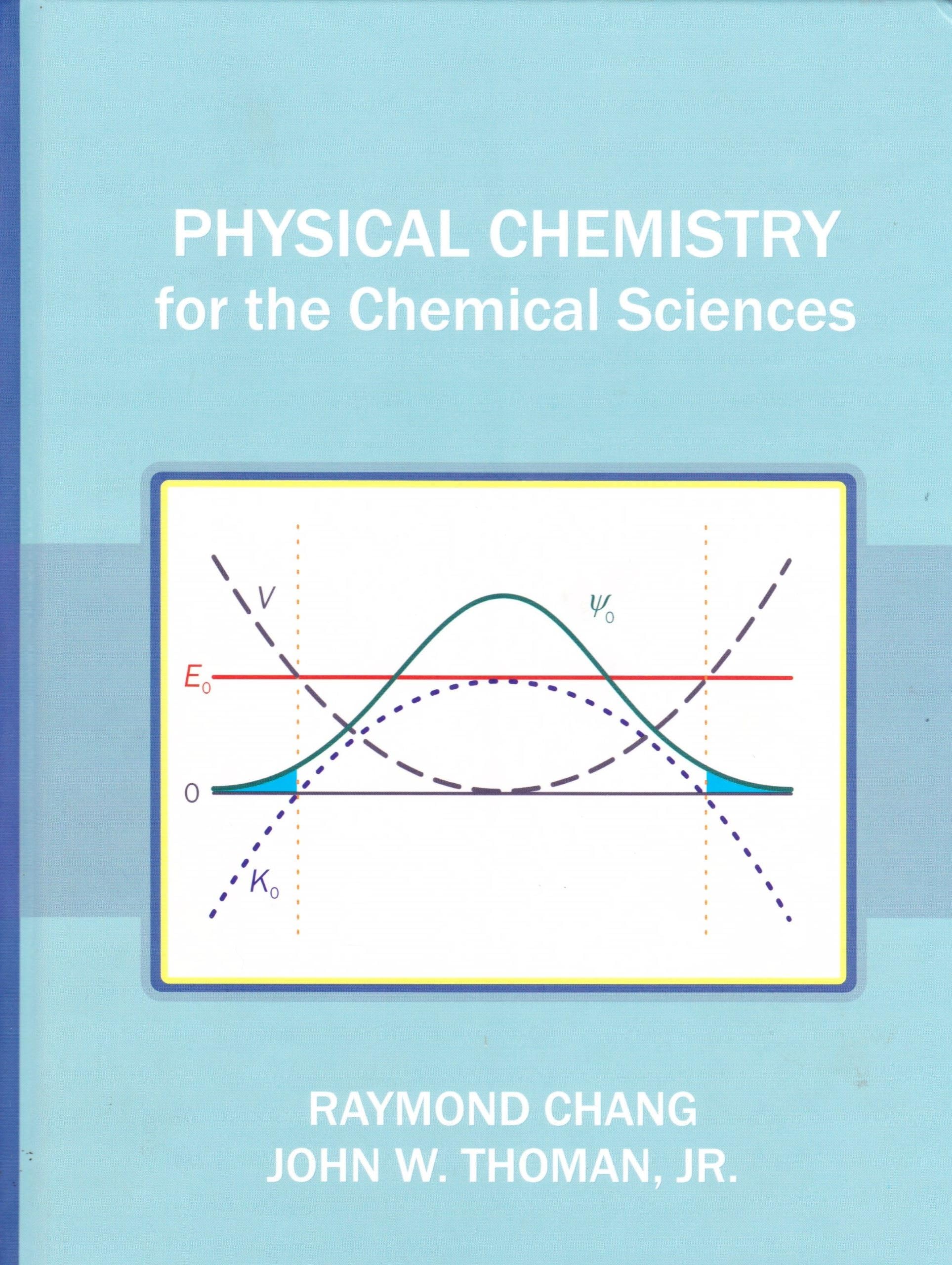 Raymond ChangPhysical Chemistry for the Chemical Sciences