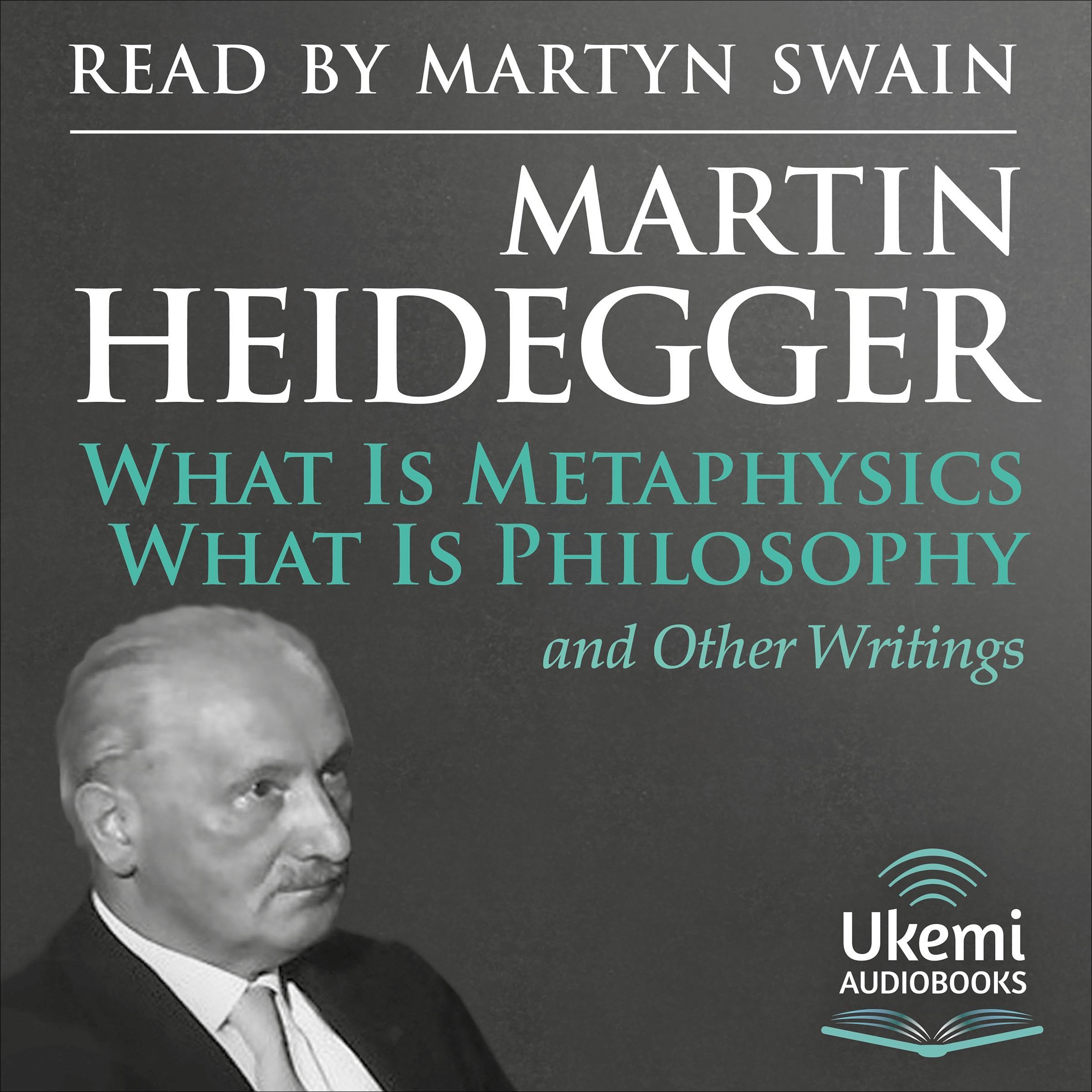 Cover art for What Is Metaphysics, What Is Philosophy and Other Writings