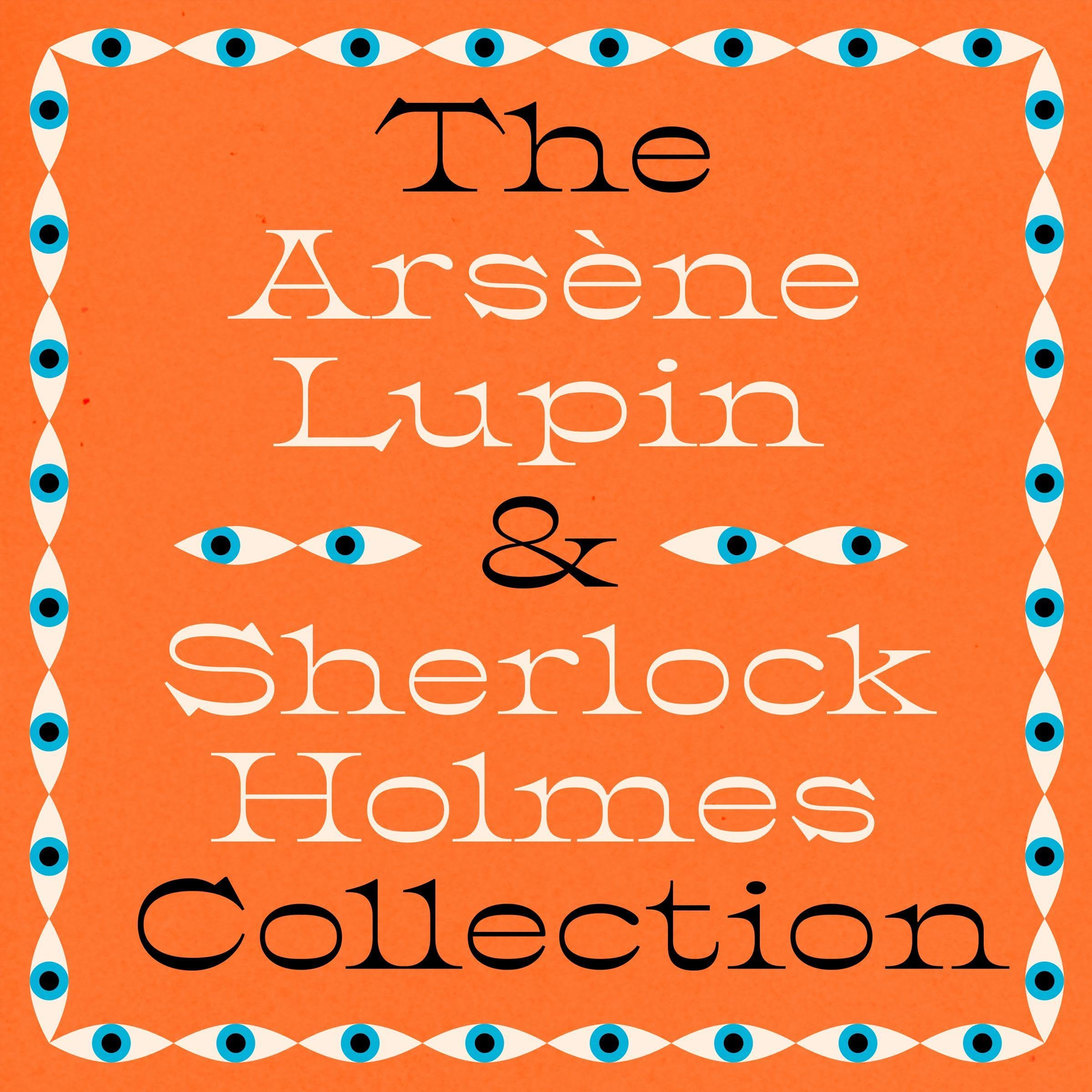 The Arsene Lupin and Sherlock Holmes Collection