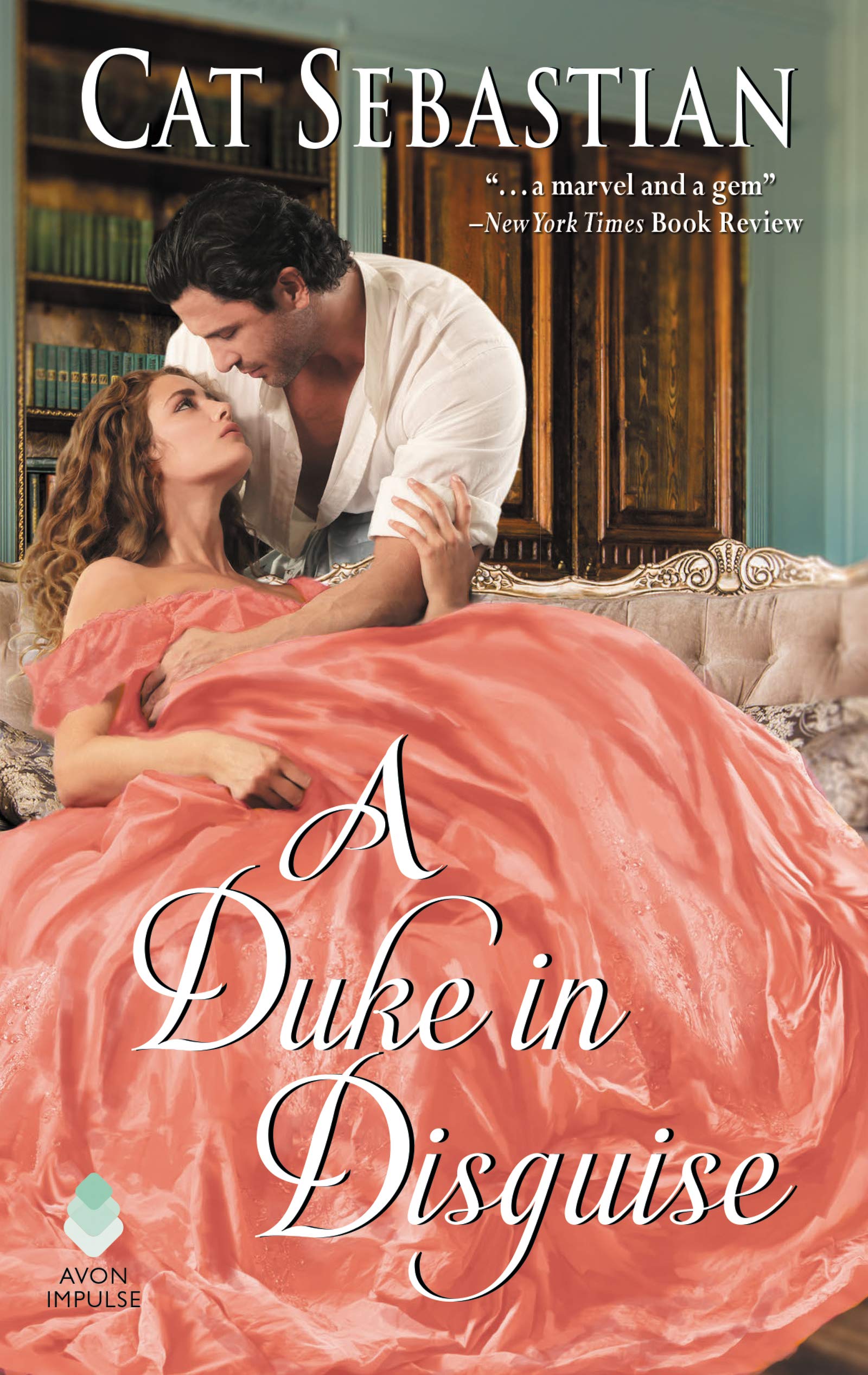 A Duke in Disguise: The First Regency Historical Romance in The Regency Impostors – A Best Friends to Lovers Story