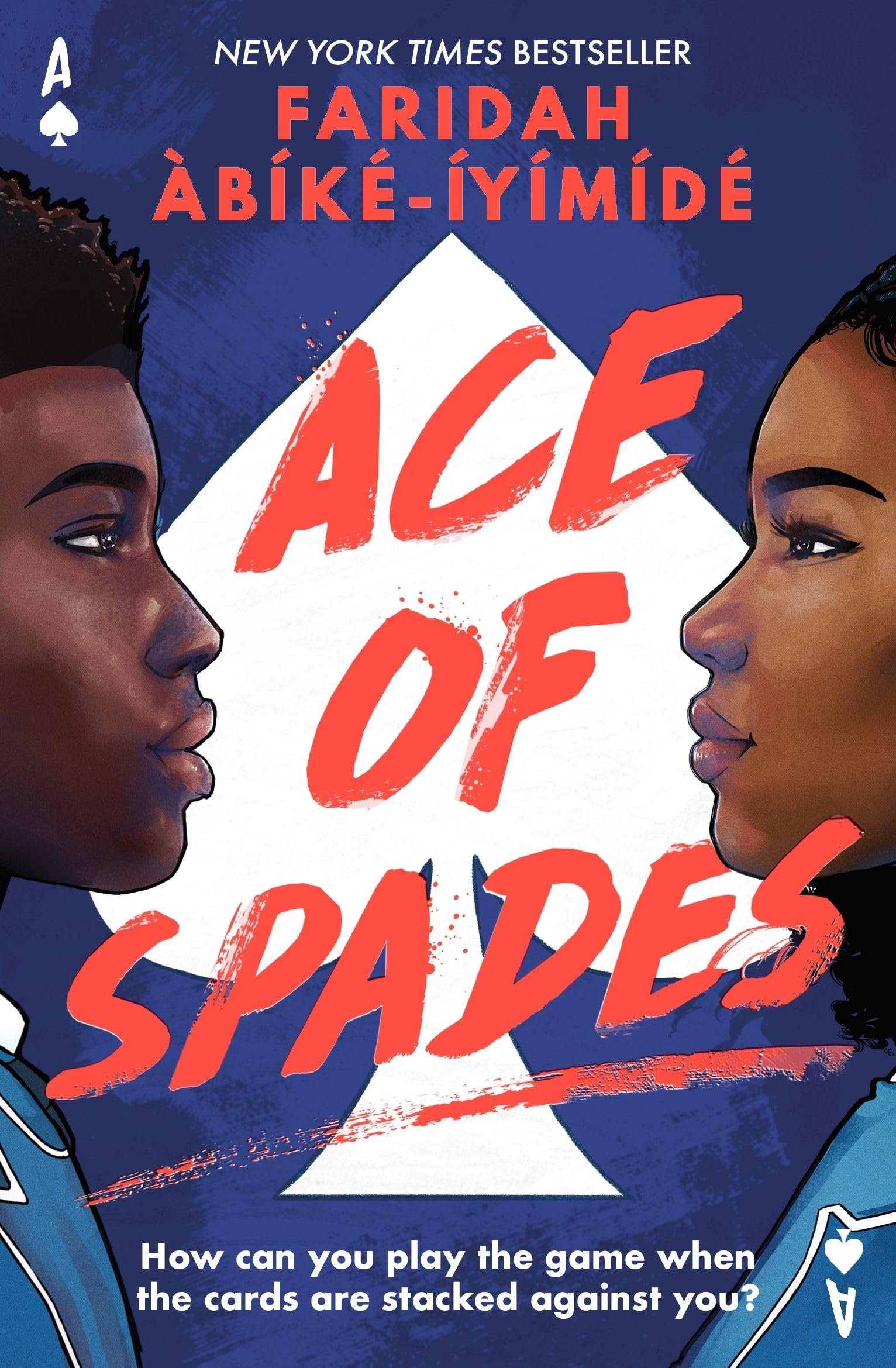 Ace of spades: Abike-iyimedi, Faridah: 9781474967532: Books