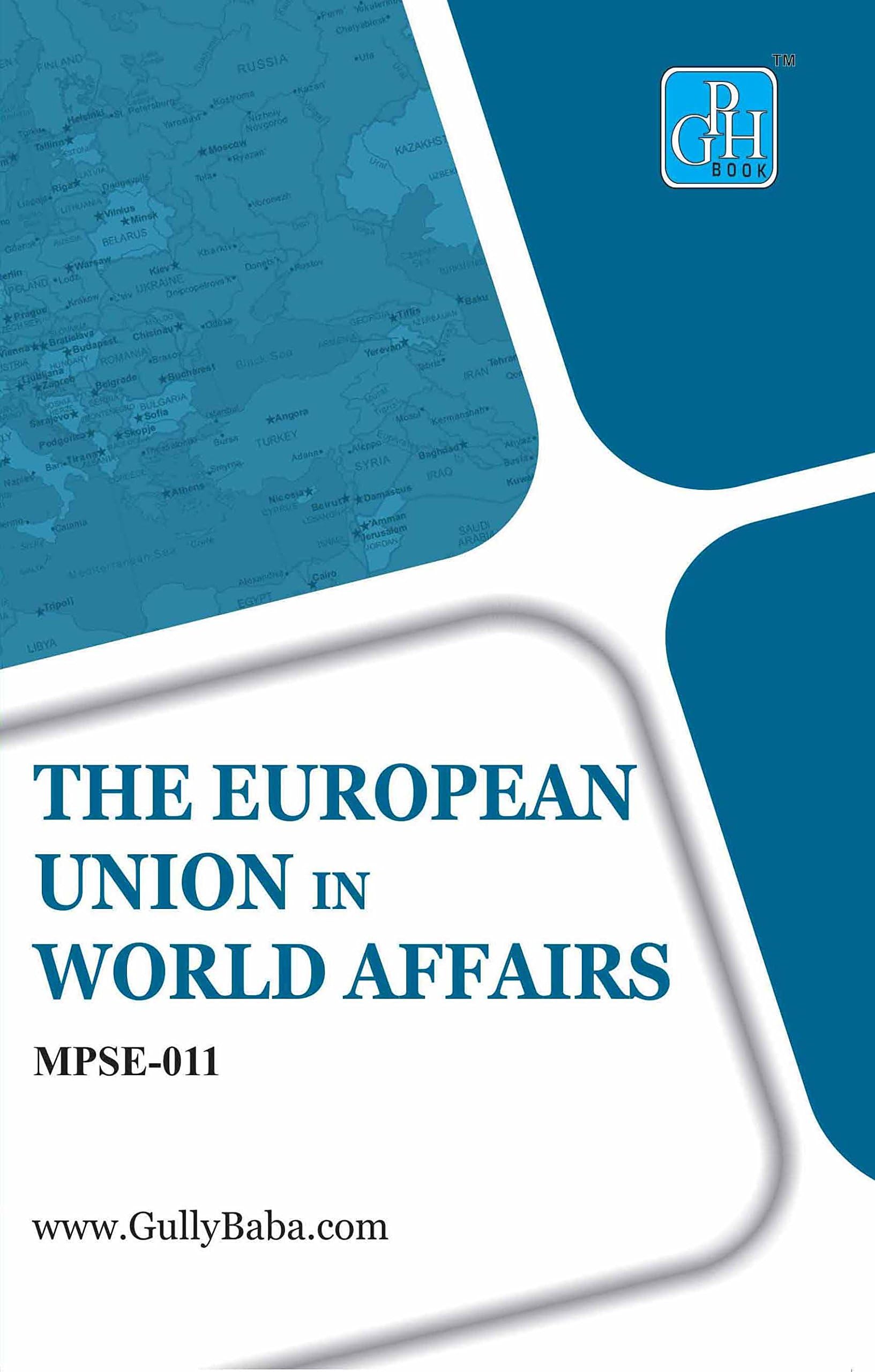 Gullybaba Ignou MA (Latest Edition) MPSE-011 The European Union In World Affairs, IGNOU Help Books with Solved Sample Question Papers and Important Exam Notes