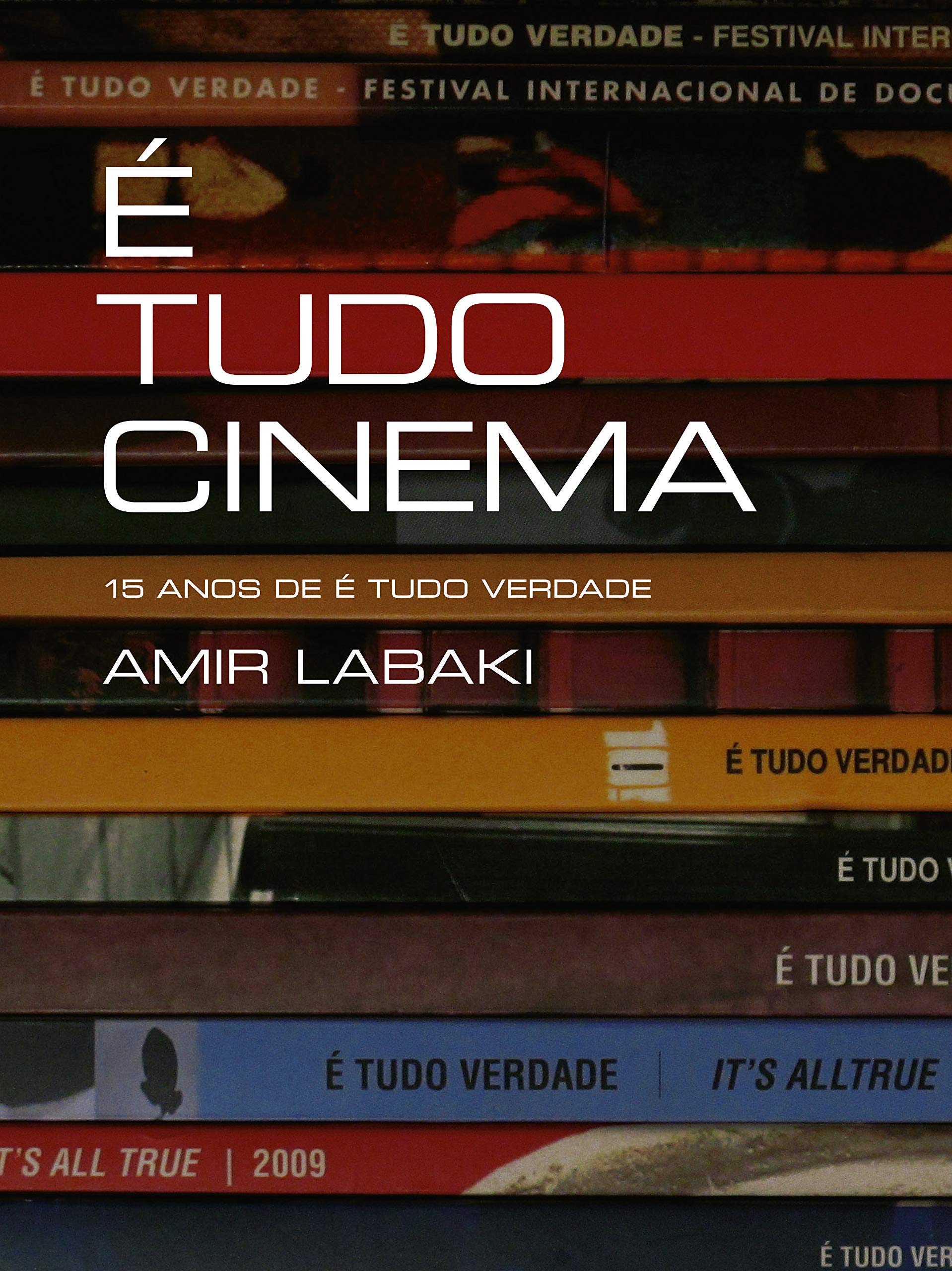 É Tudo Cinema (Em Portuguese do Brasil) [Paperback] Amir Labaki