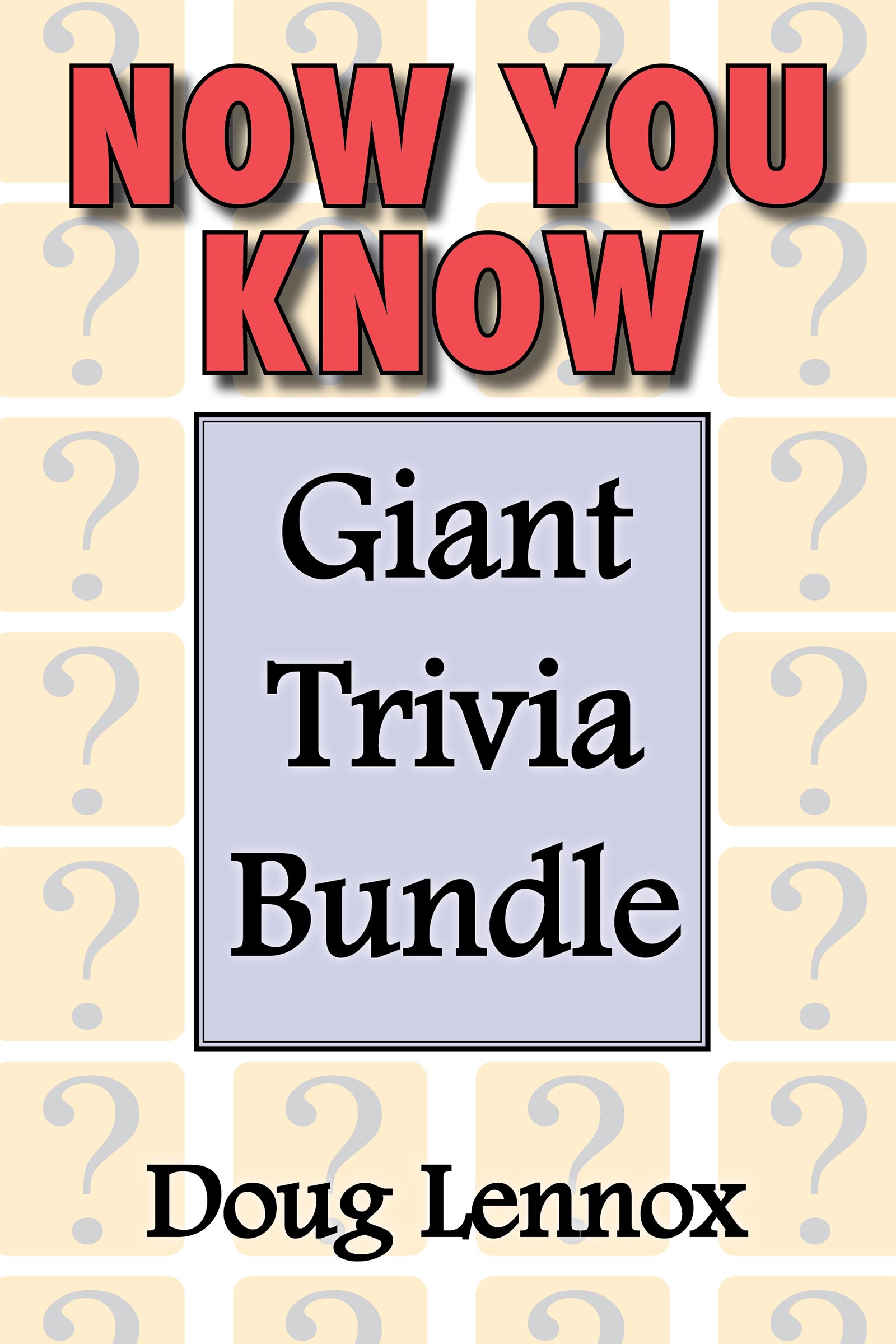 Now You Know — Giant Trivia Bundle: Now You Know / Now You Know More / Now You Know Almost Everything / Now You Know, Volume 4 / Now You Know Christmas
