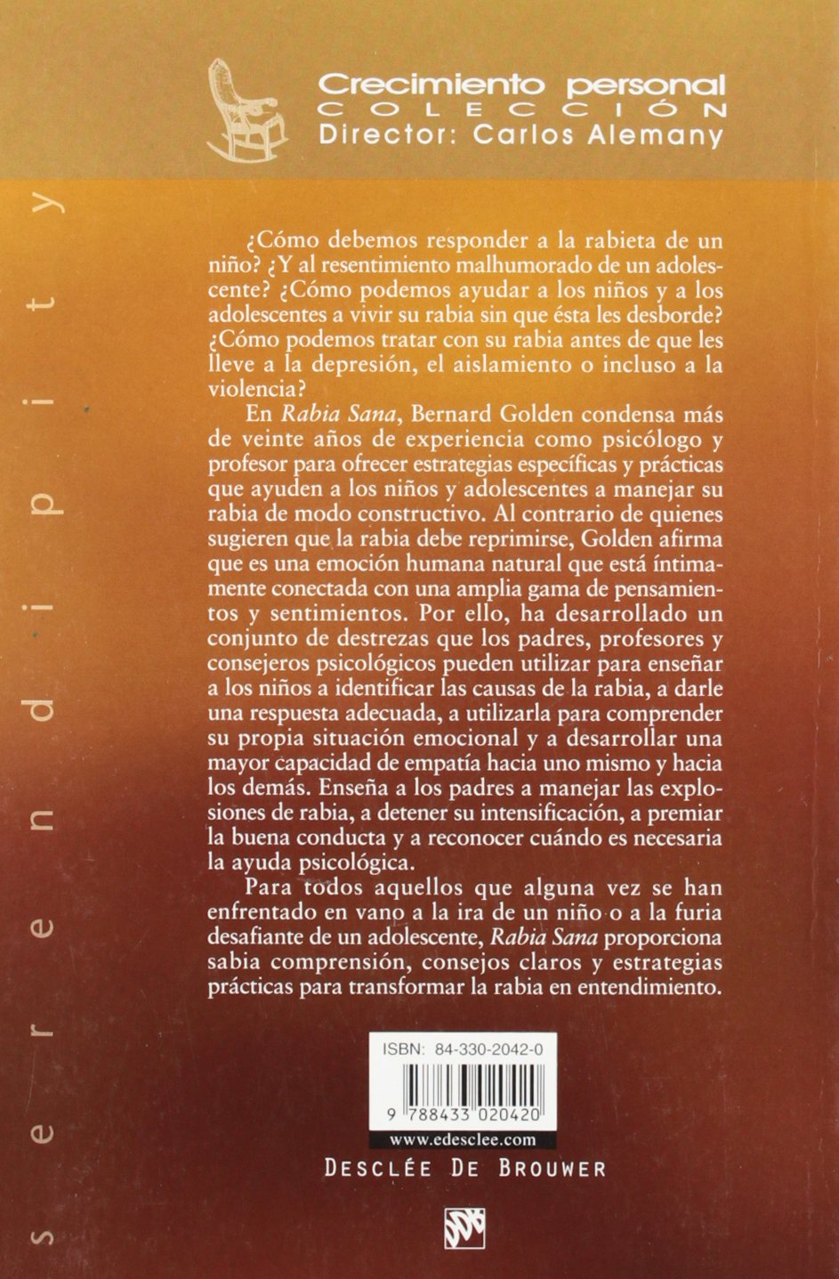 Rabia sana. Cómo ayudar a los niños y adolescentes a manejar su rabia (Serendipity)