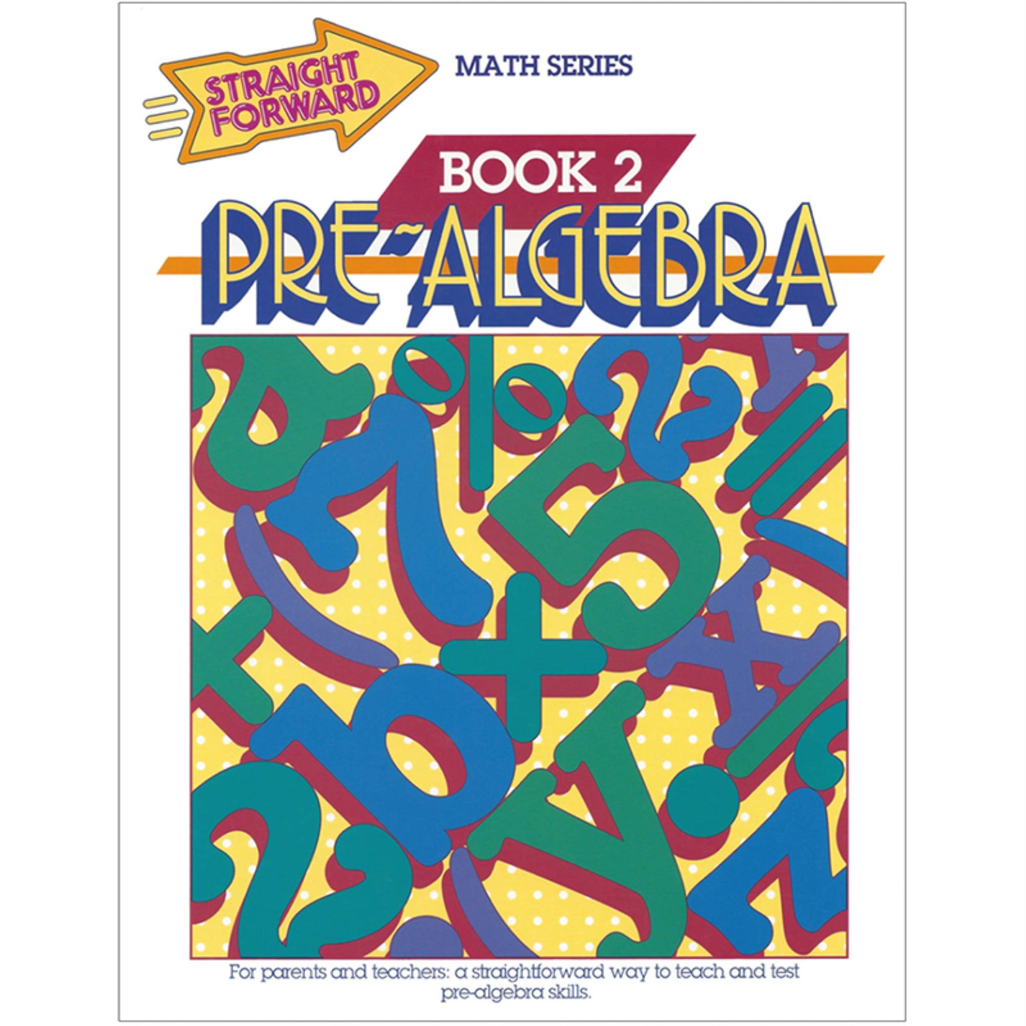 Pre-Algebra, Book 2 (Straight Forward Math Series)