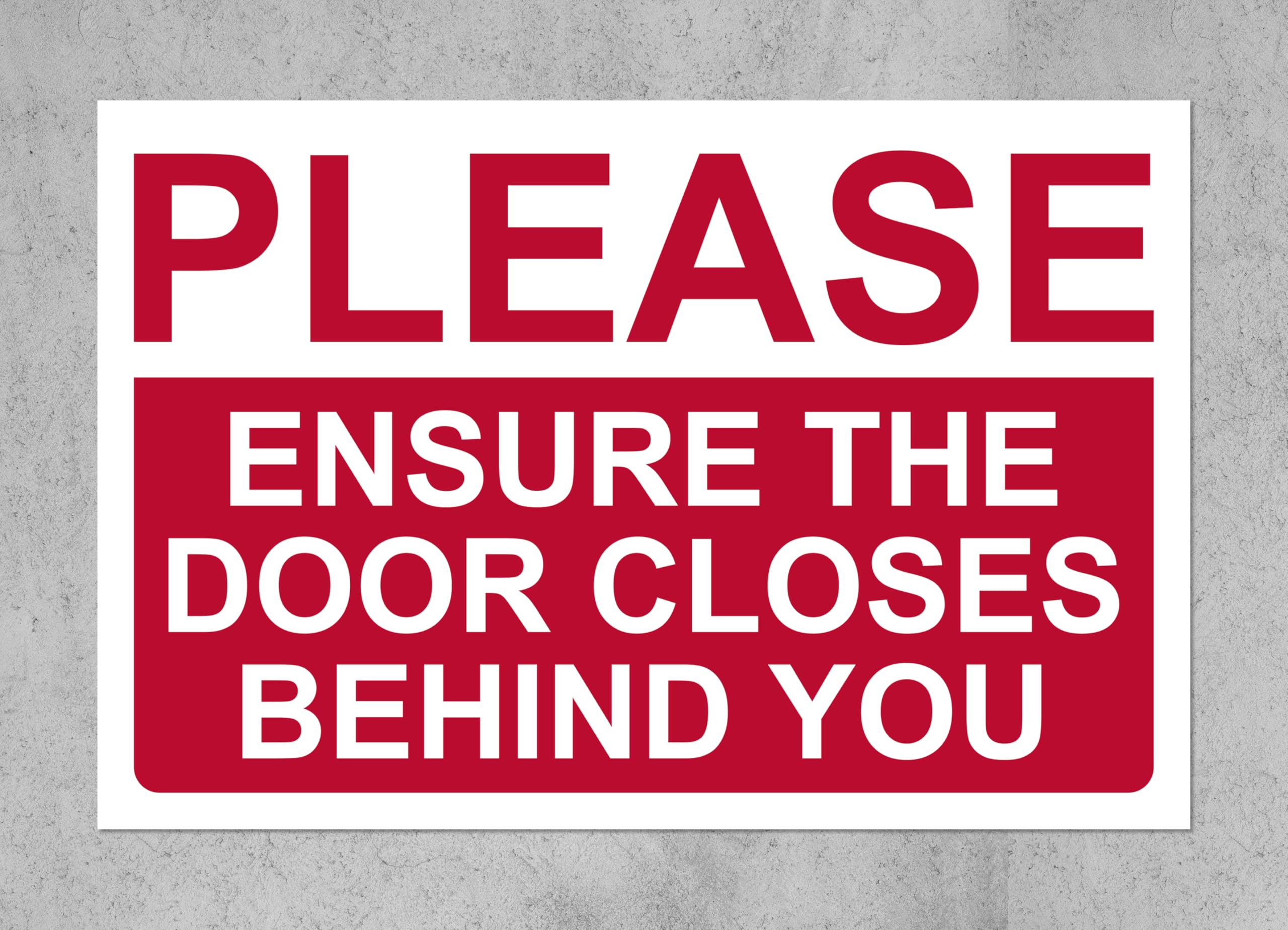 Please ensure the door closes behind you safety sign - Self adhesive sticker (400mm x 300mm)
