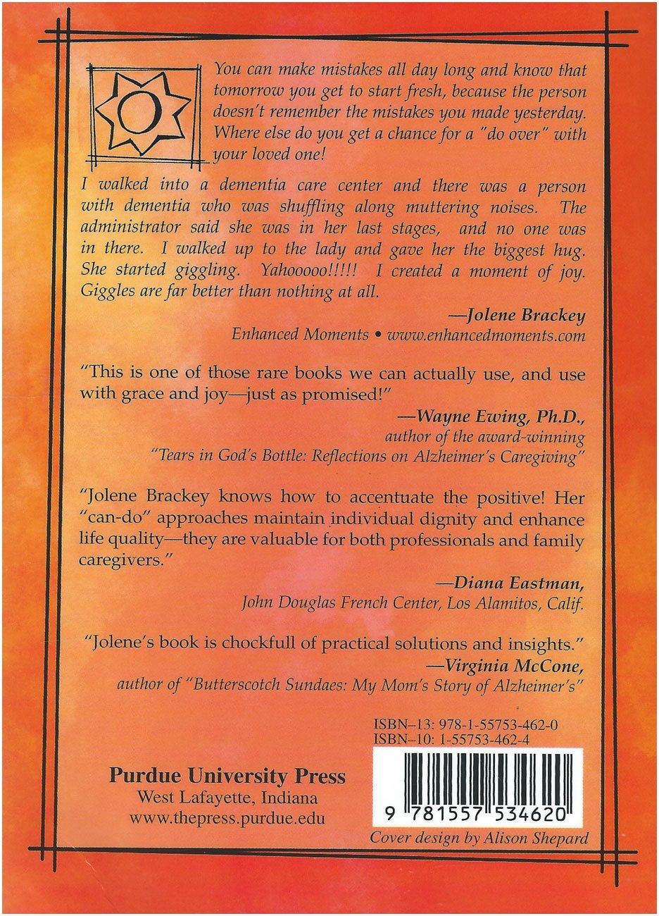 Creating Moments of Joy for the Person with Alzheimer's or Dementia, 4th. Ed. Brackey, Jolene - PT01