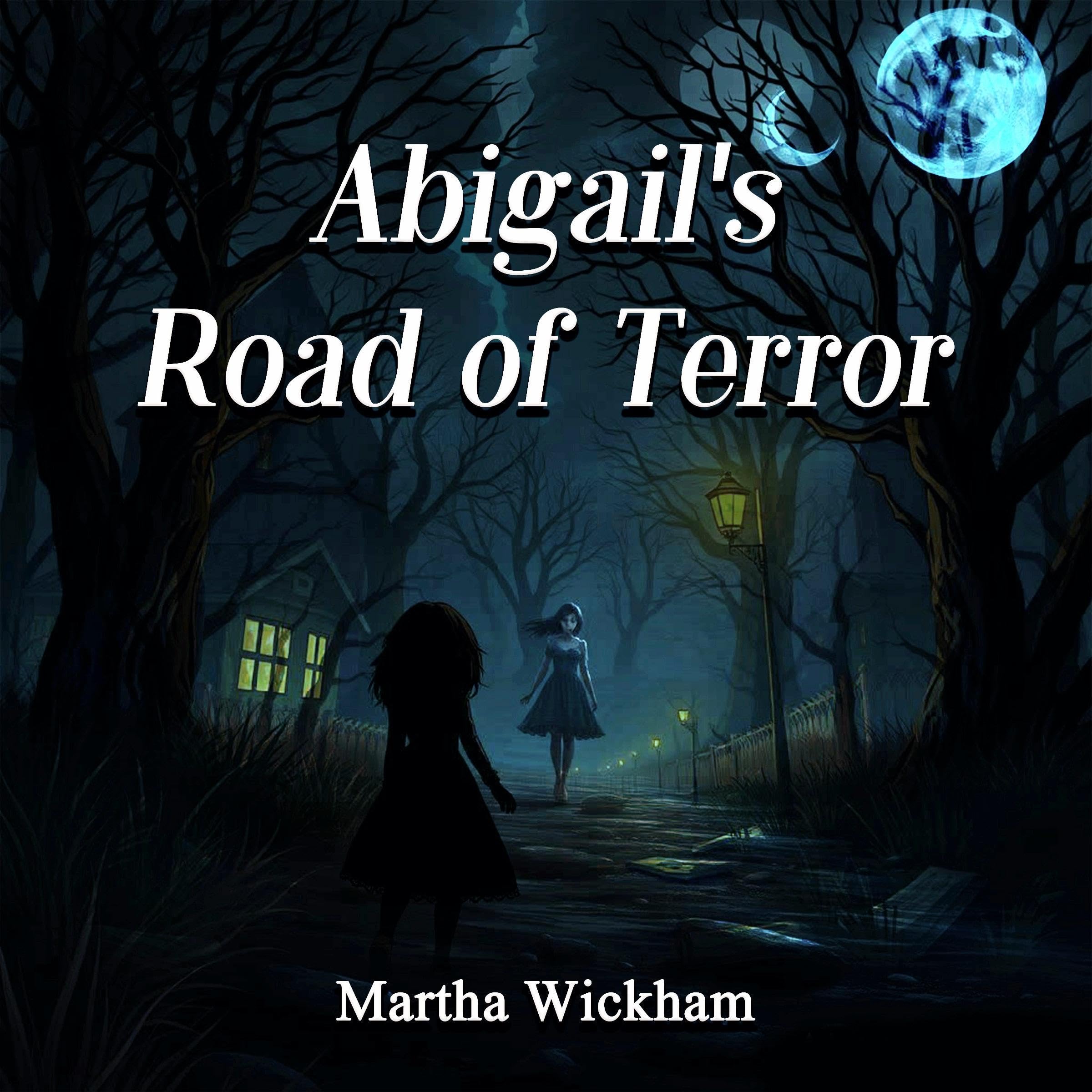 Abigail's Road of Terror: A Twisted Tale (The Circle Of Roses Book 6)