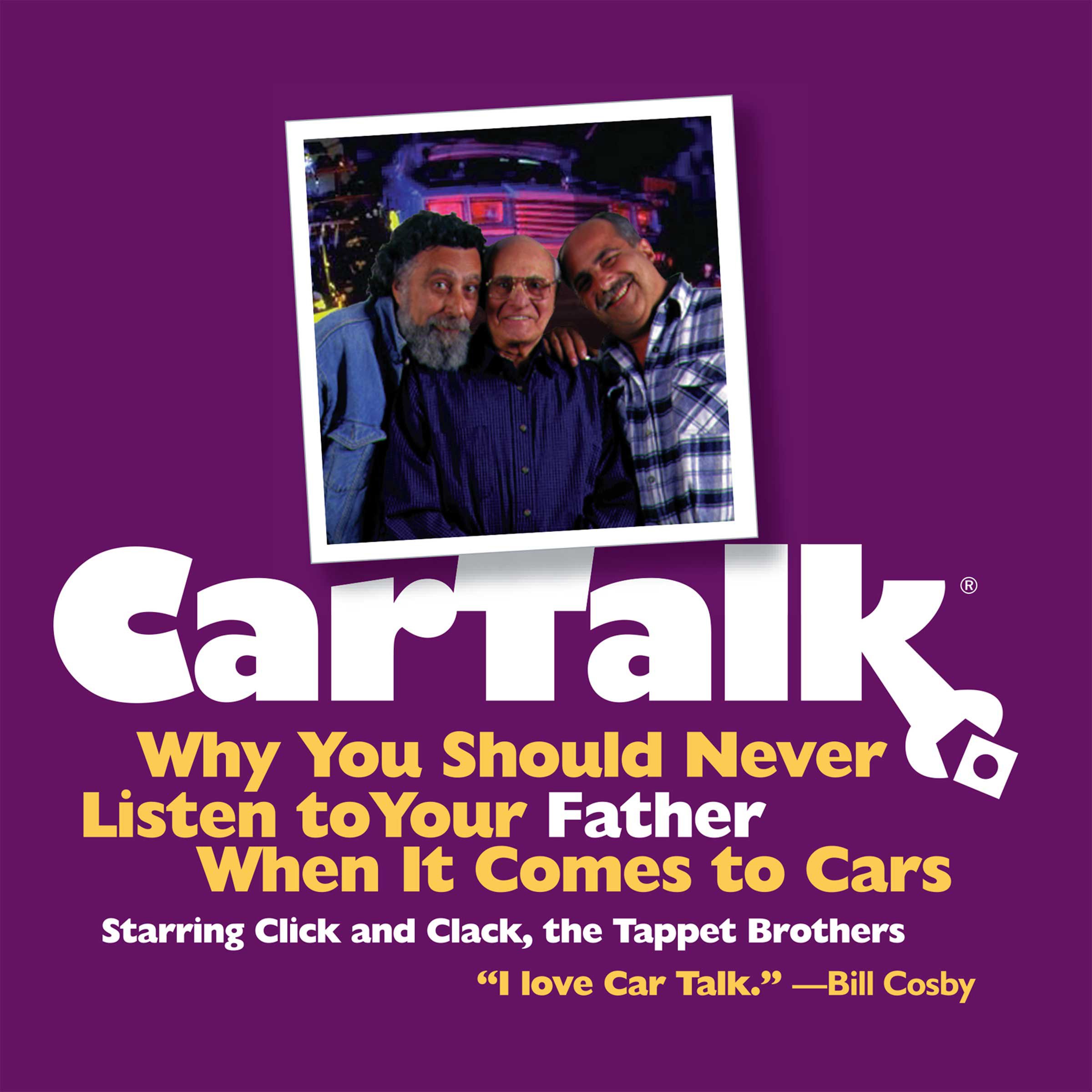Car Talk: Why You Should Never Listen To Your Father When It Comes To Cars 
