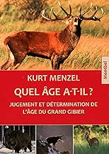 Download Quel âge a-t-il ?: Jugement et détermination de l'âge du grand gibier. PDF
