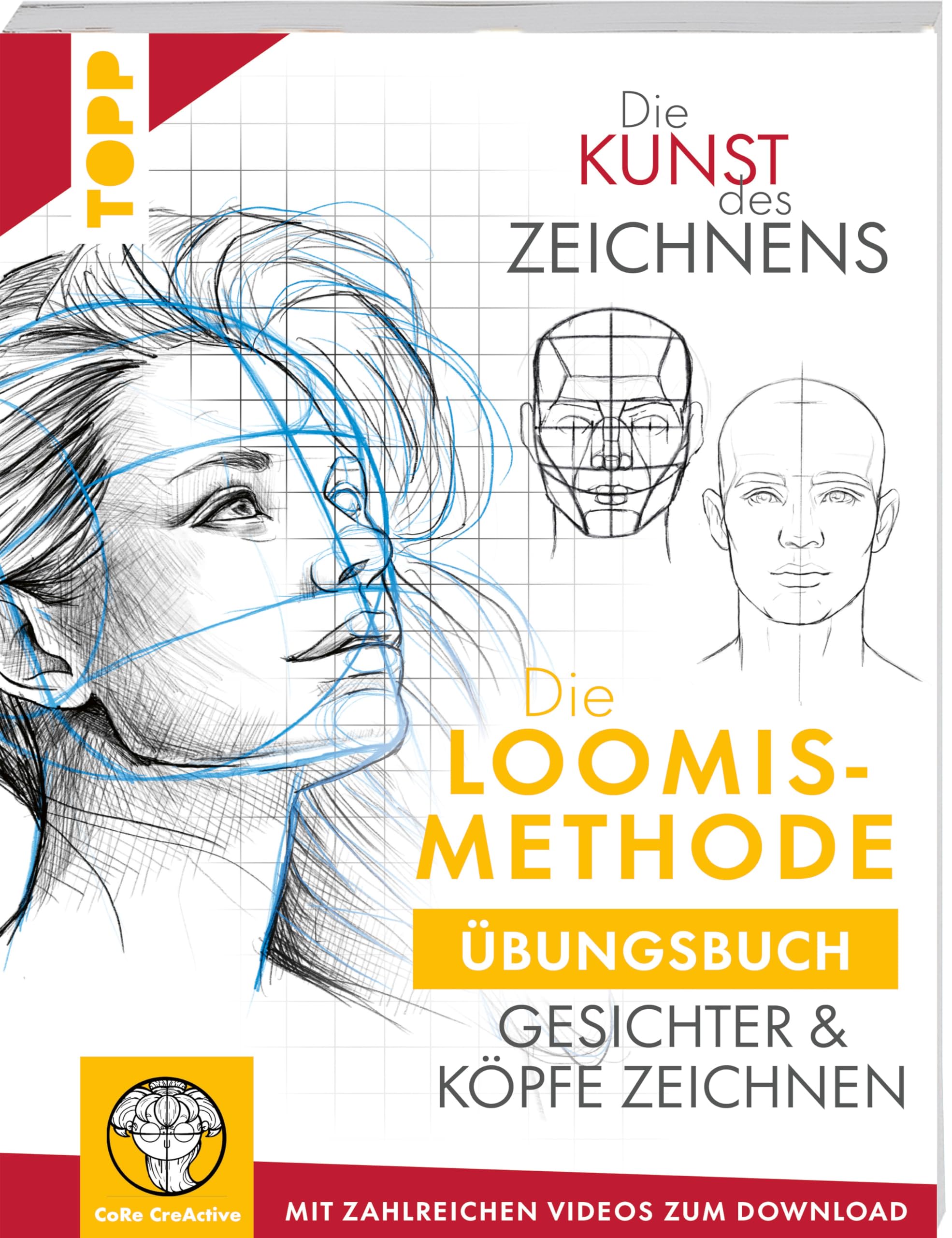 Die Kunst des Zeichnens. Die Loomis-Methode Übungsbuch: Gesichter und Köpfe zeichnen