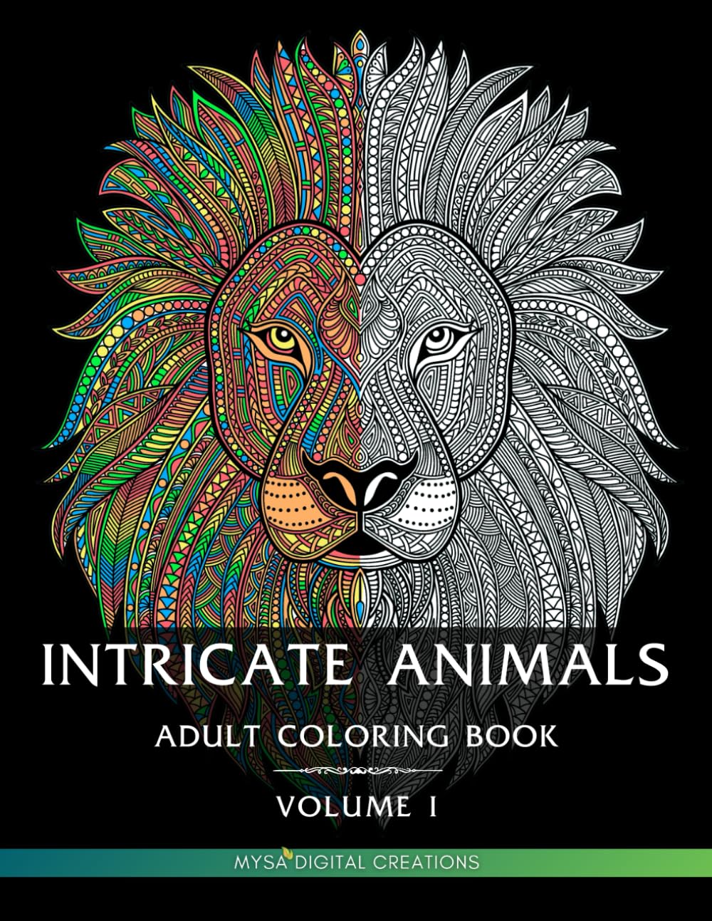 Intricate Animals Coloring Book for Adults (Volume I): Stress Relieving Mandala Animal Designs