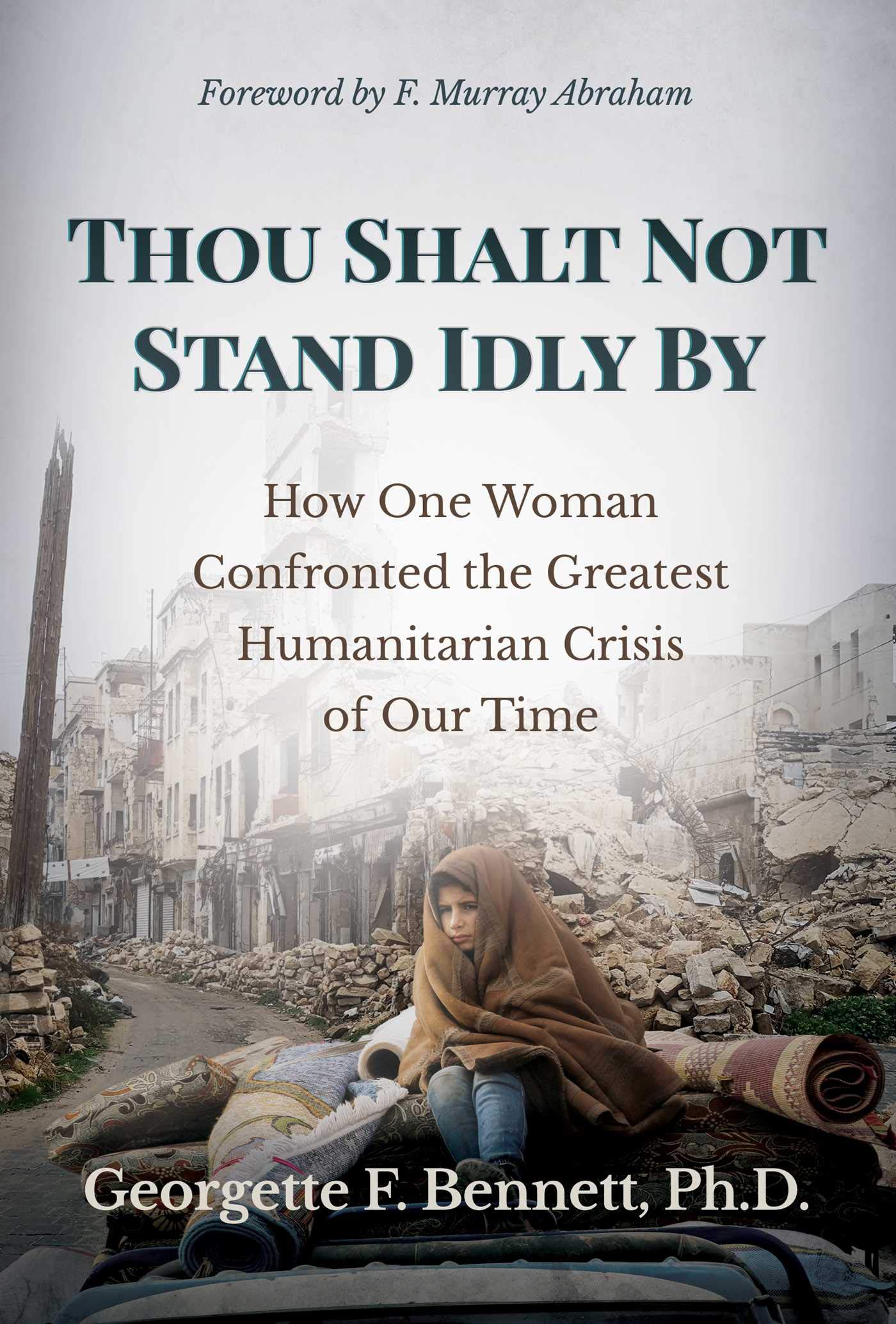 Thou Shalt Not Stand Idly By by Georgette F., Ph.D. Bennett (Hardback Book)