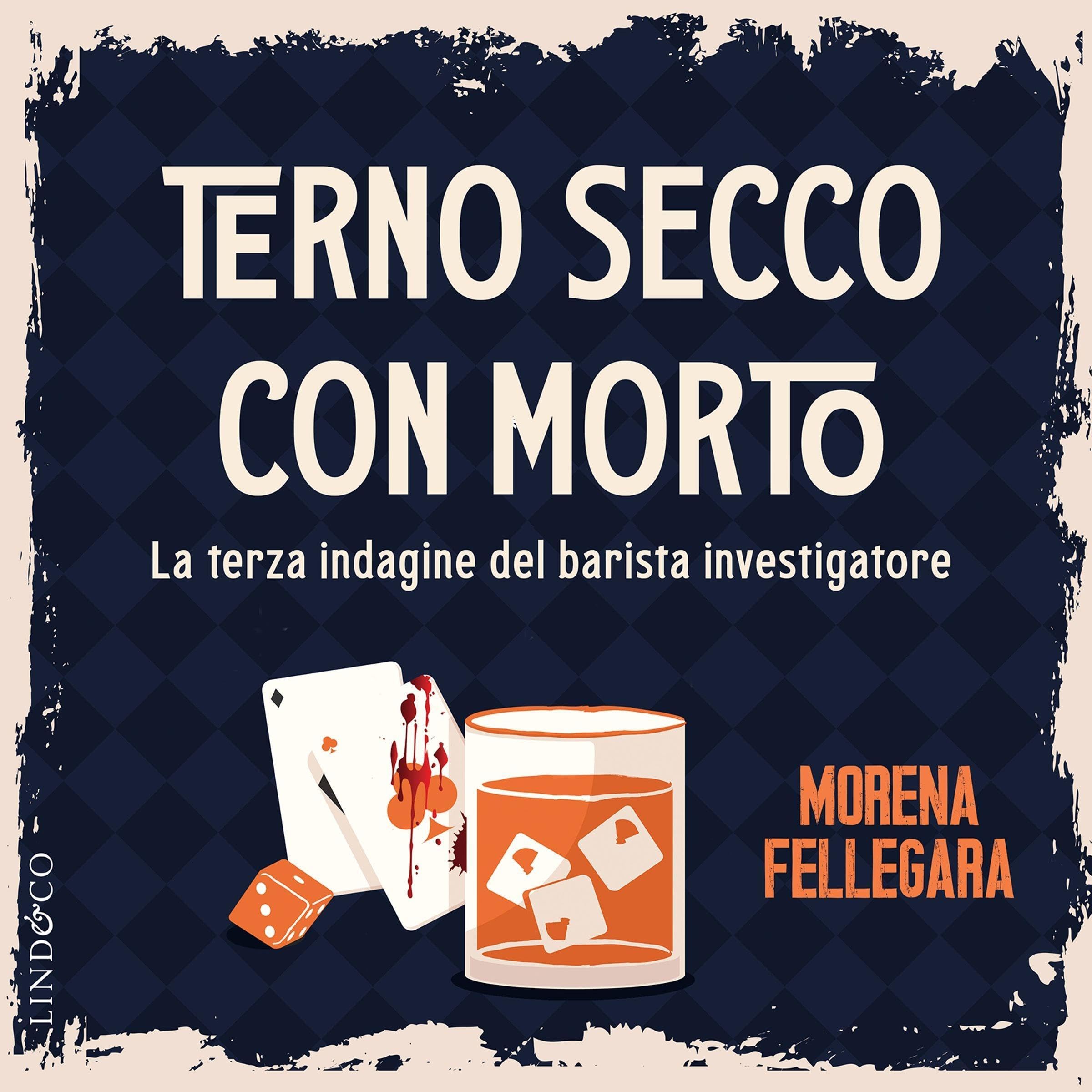 Terno secco con morto: Le indagini del barista investigatore, Libro 3