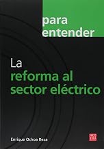 Para Entender: La Reforma Al Sector Electrico
