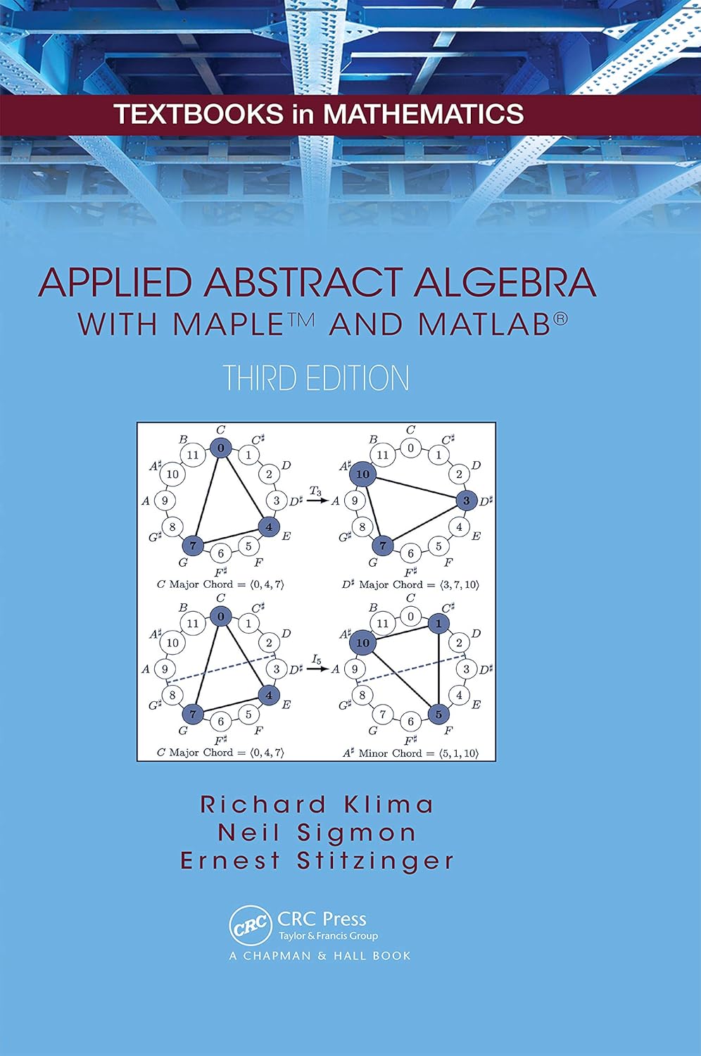 Applied Abstract Algebra with MapleTM and MATLAB (Textbooks in Mathematics)      [Print Replica] Kindle Edition
