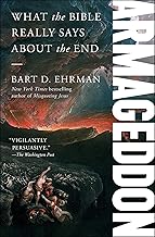 Armageddon: What the Bible Really Says about the End